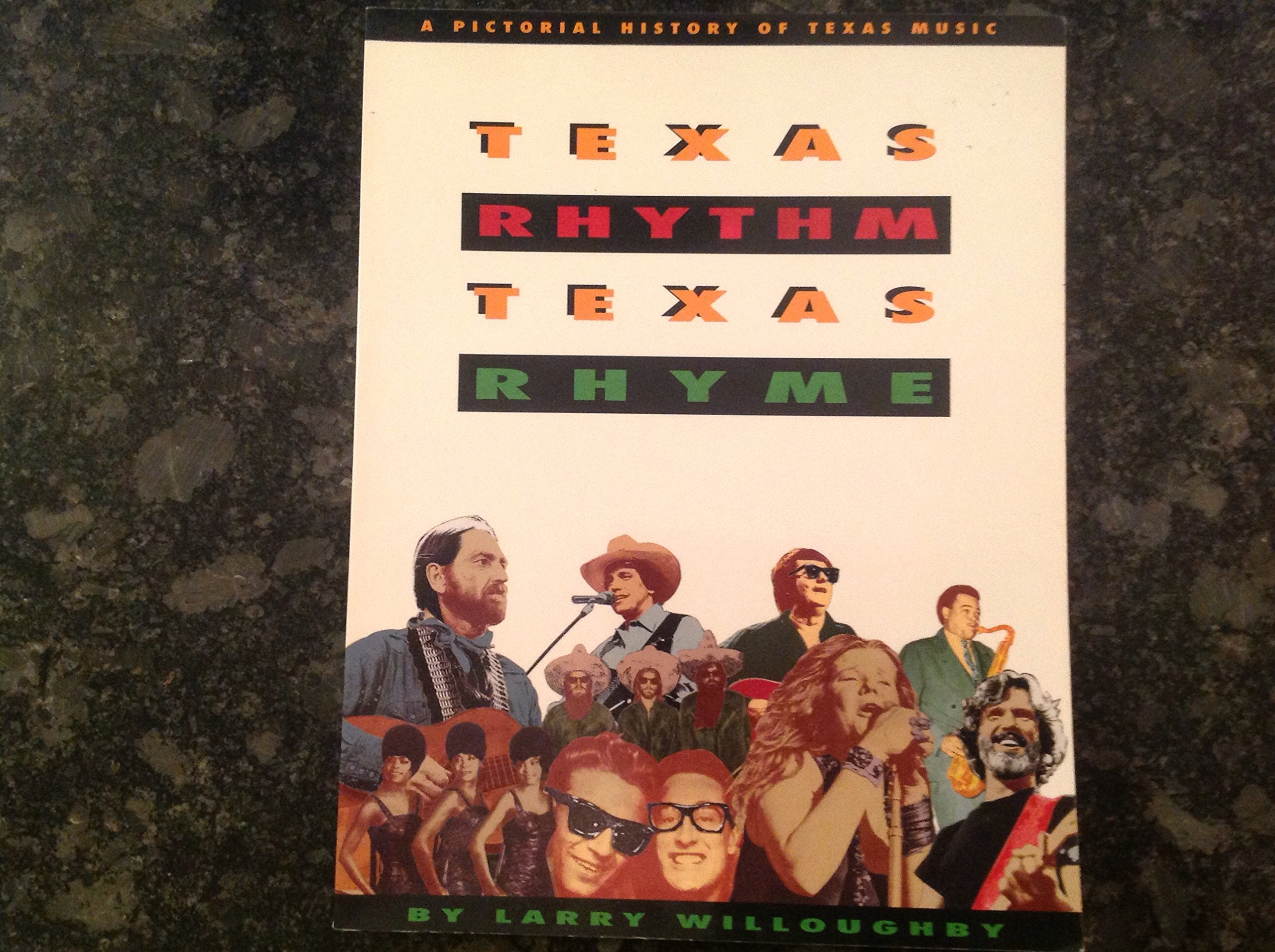 Texas Rhythm, Texas Rhyme: A Pictorial History of Texas Music,Used