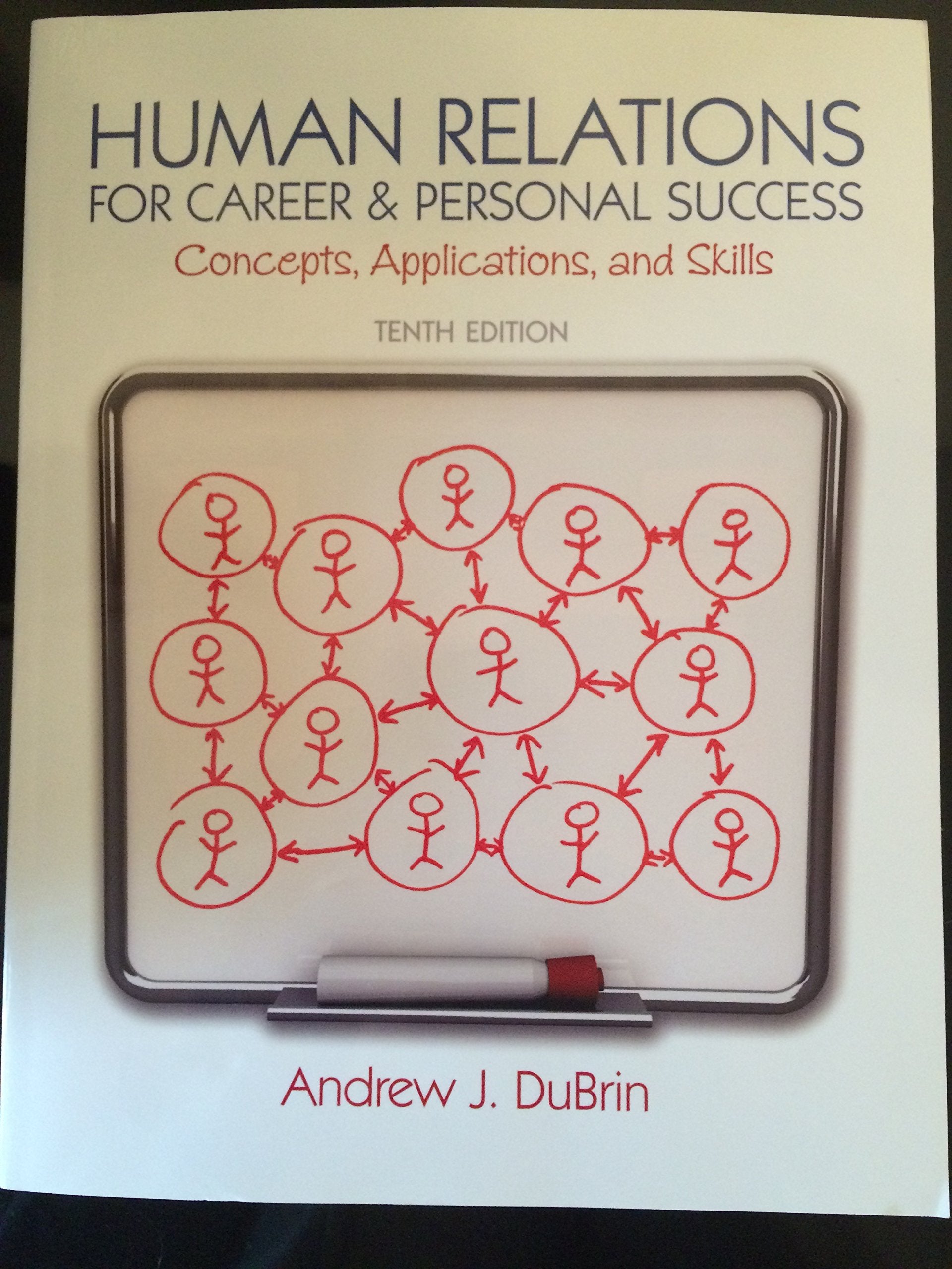Human Relations for Career and Personal Success: Concepts, Applications, and Skills (10th Edition),New