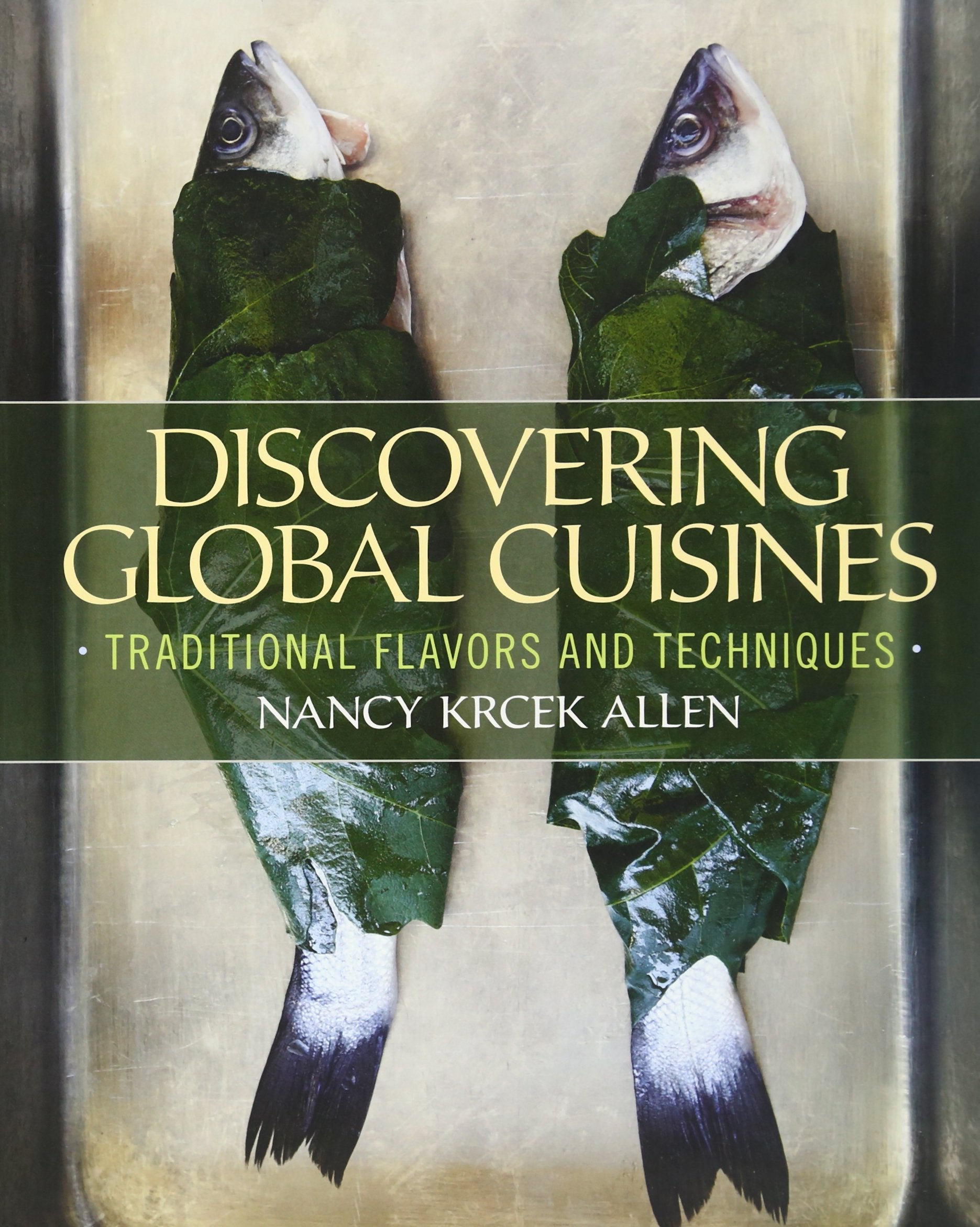 Discovering Global Cuisines: Traditional Flavors and Techniques,Used