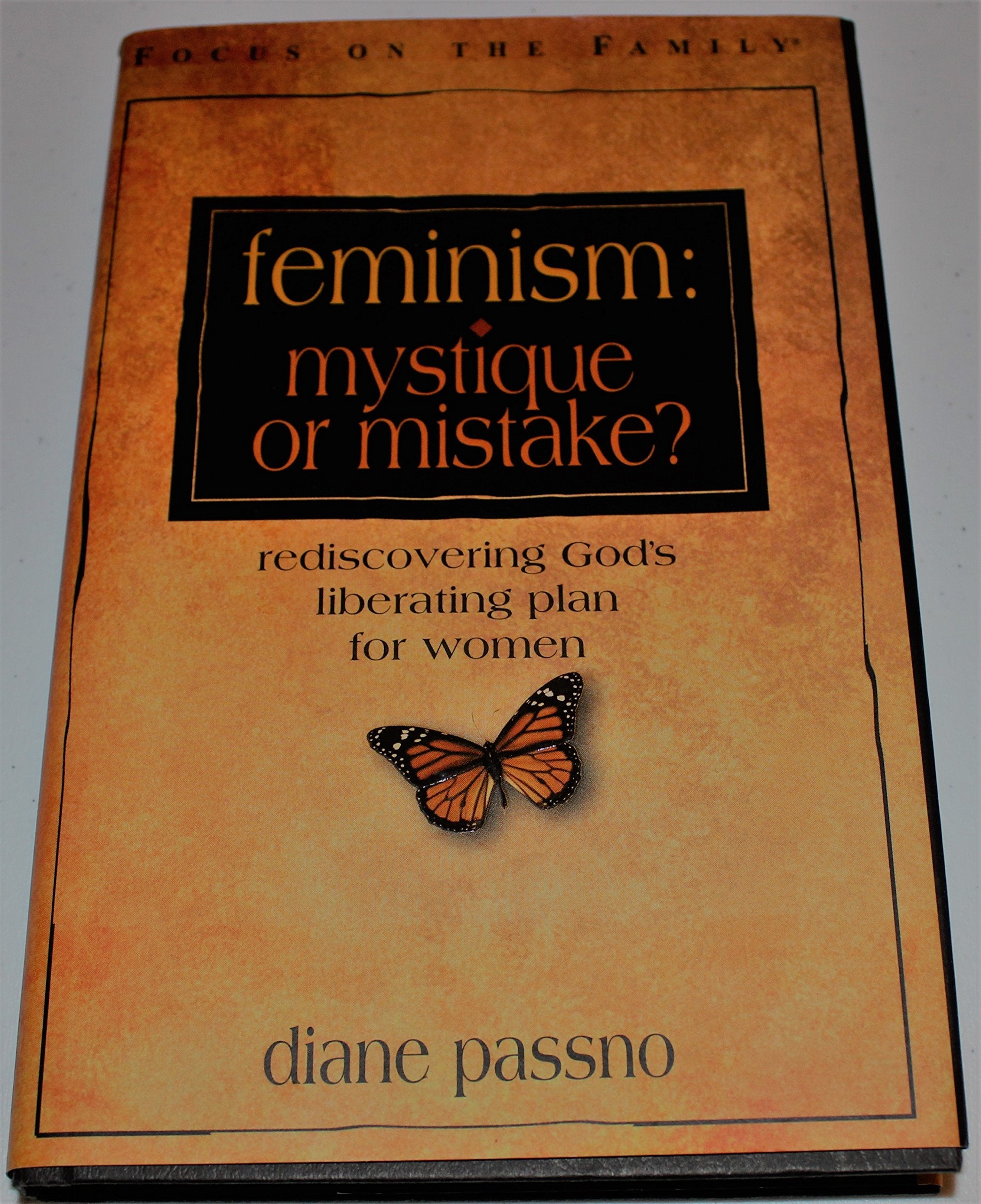 Feminism: Mystique or Mistake?,New