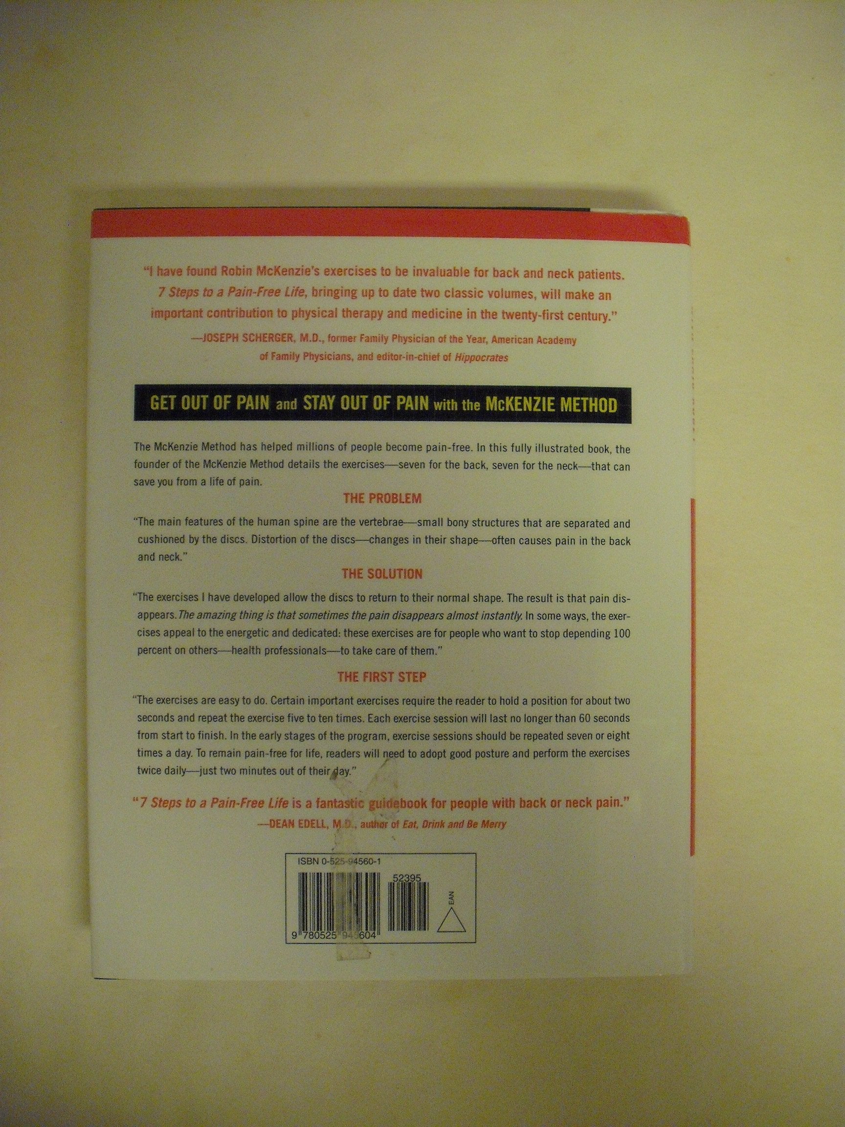7 Steps to a PainFree Life : How to Rapidly Relieve Back and Neck Pain Using the McKenzie Method,New