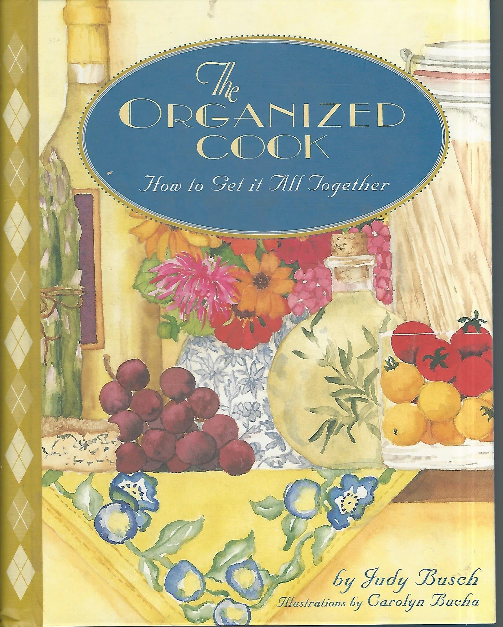 The Organized Cook: How to Get it All Together,Used