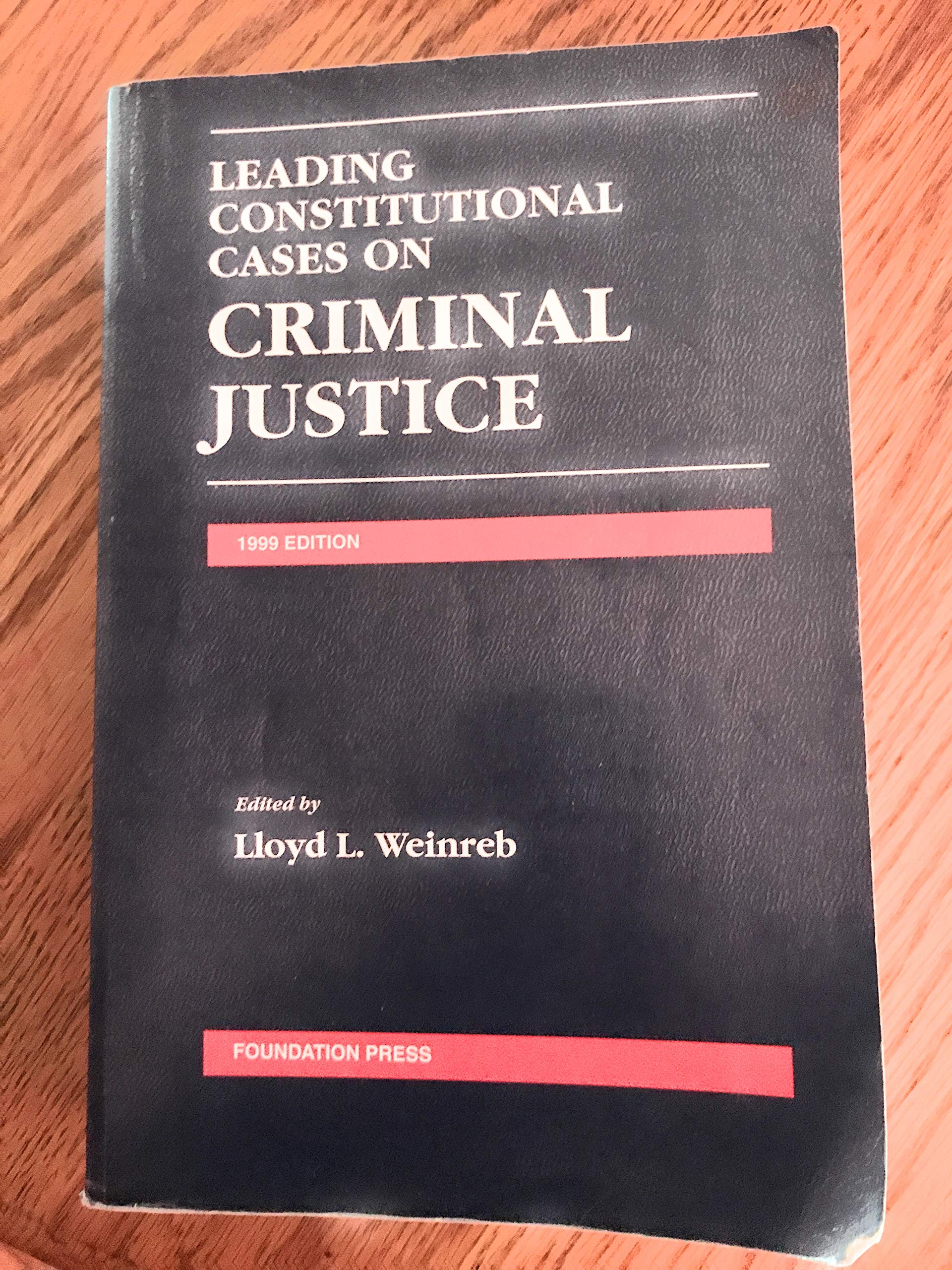 Leading Constitutional Cases on Criminal Justice: 1999,Used