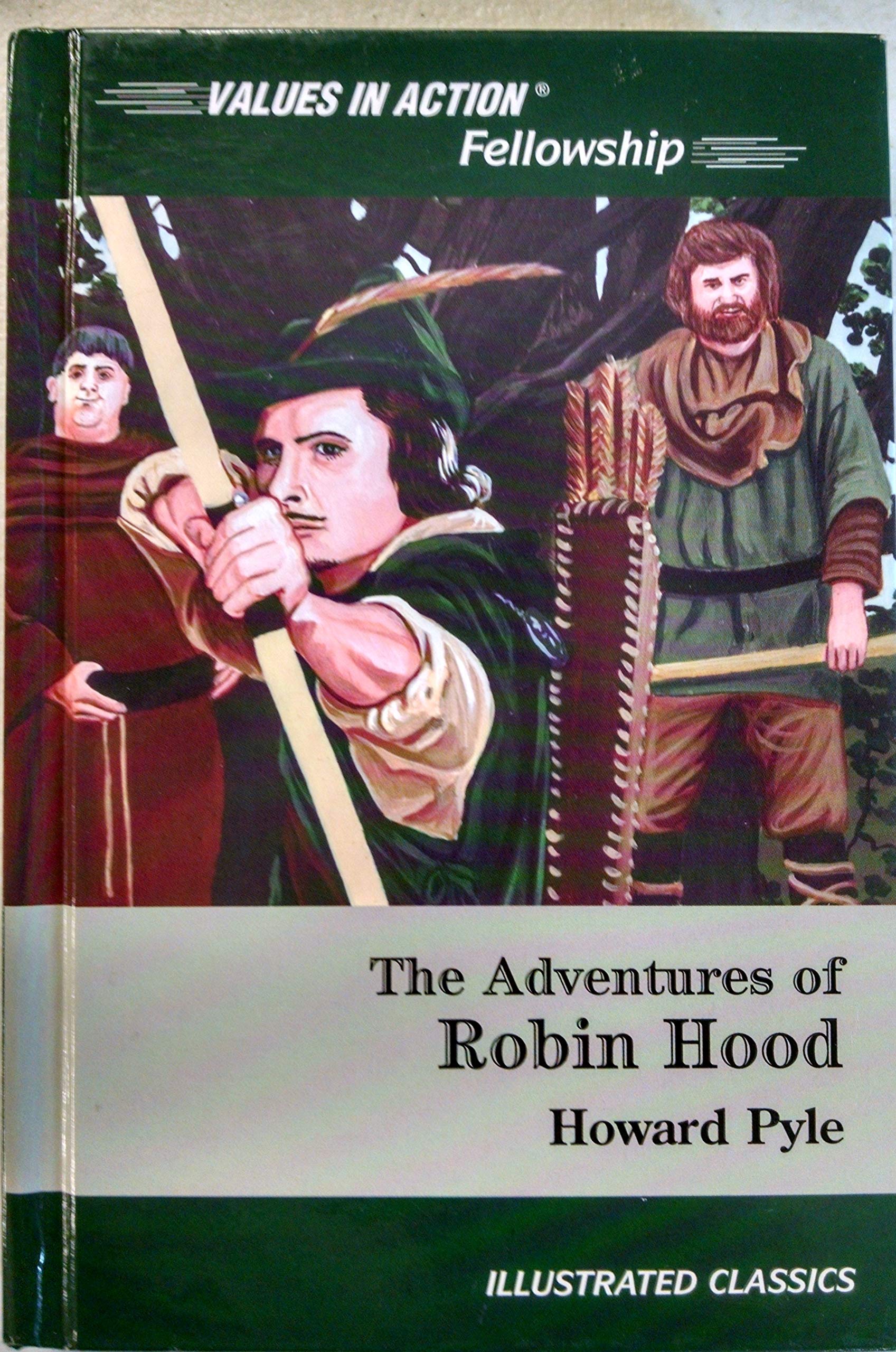 The Adventures of Robin Hood: With a Discussion of Fellowship (Values in Action Illustrated Classics),Used