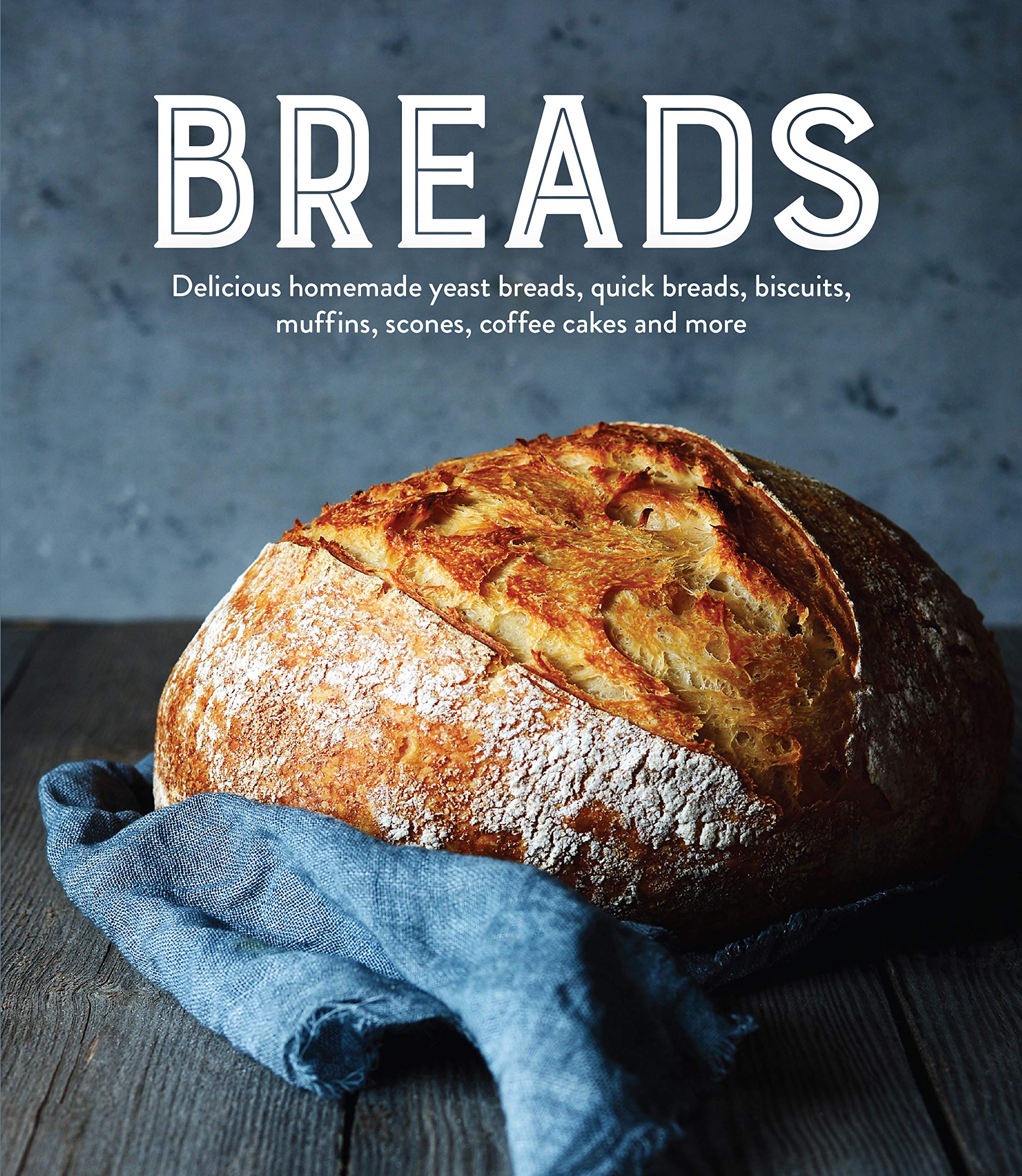 Breads: Delicious Homemade Yeast Breads, Quick Breads, Biscuits, Muffins, Scones, Coffee Cakes and More,Used