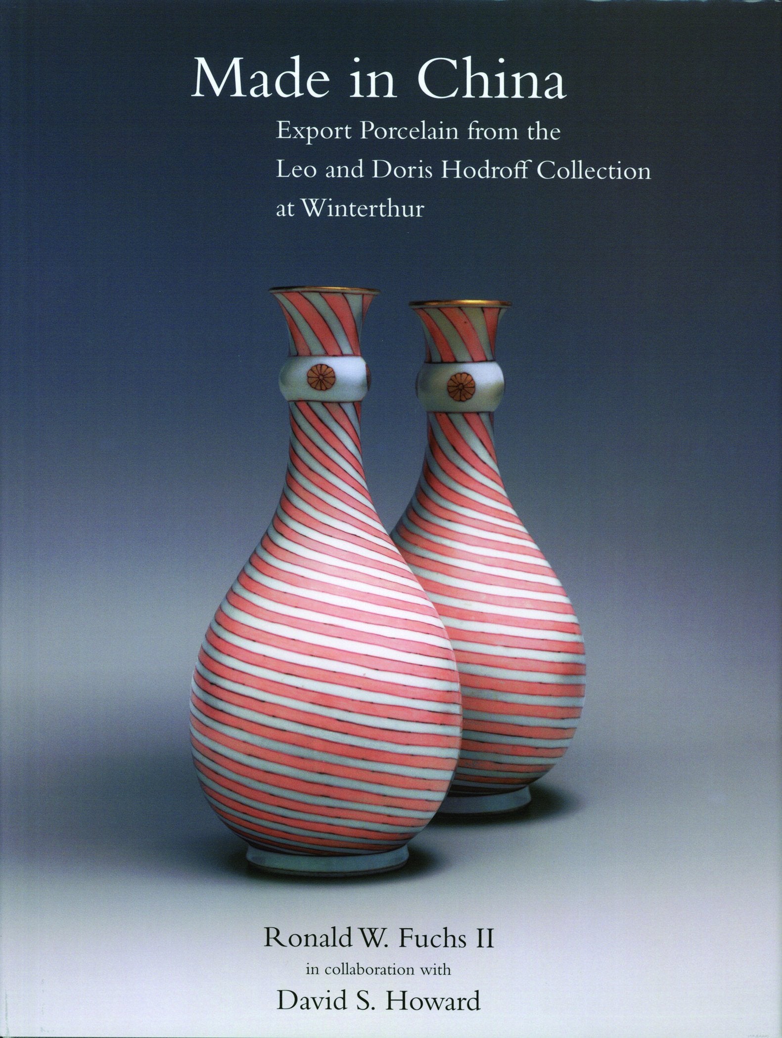 Made In China: Export Porcelain From The Leo And Doris Hodroff Collection At Winterthur (WINTERTHUR BOOK),Used