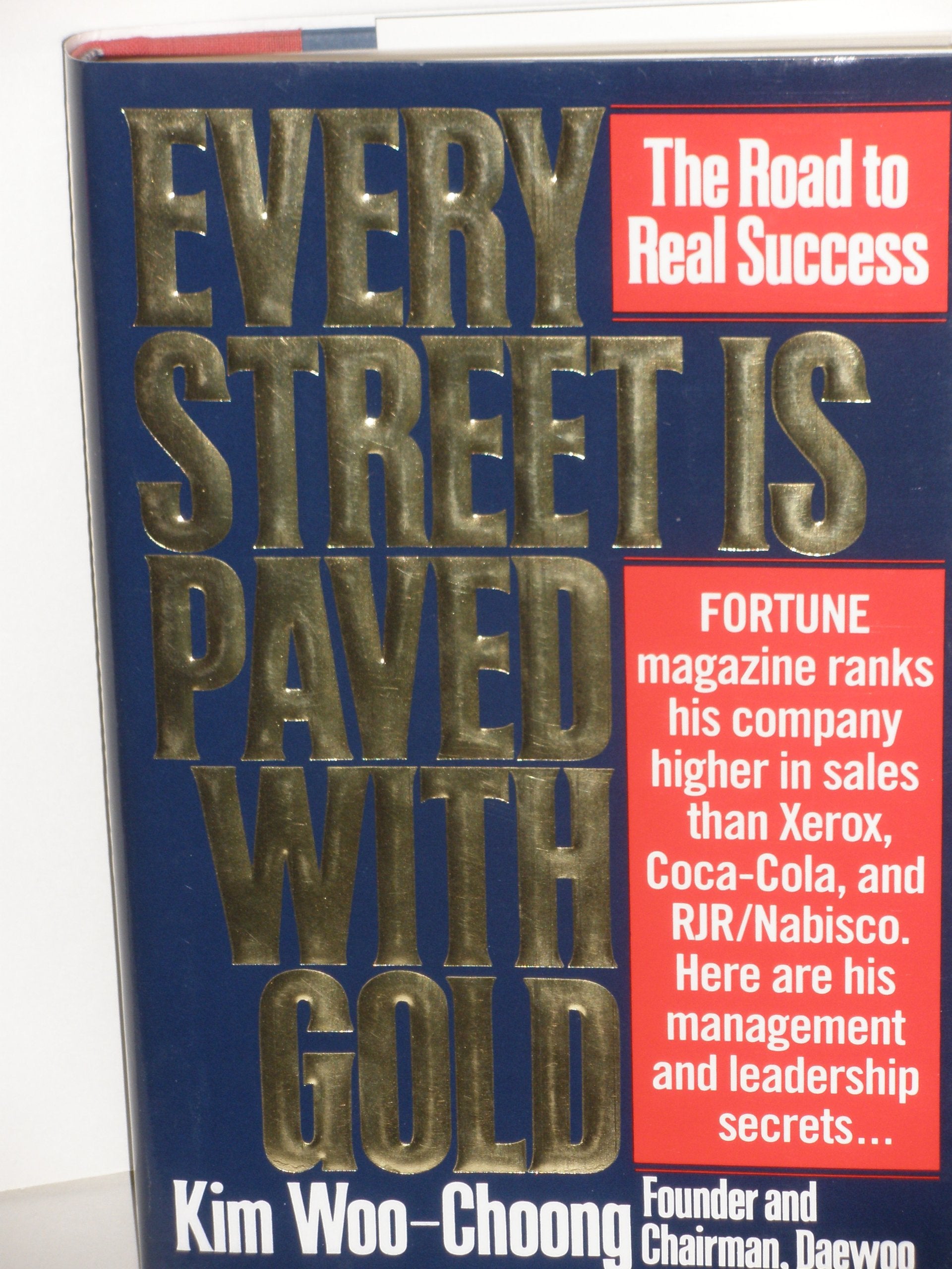 Every Street Is Paved With Gold: The Road To Real Success,New
