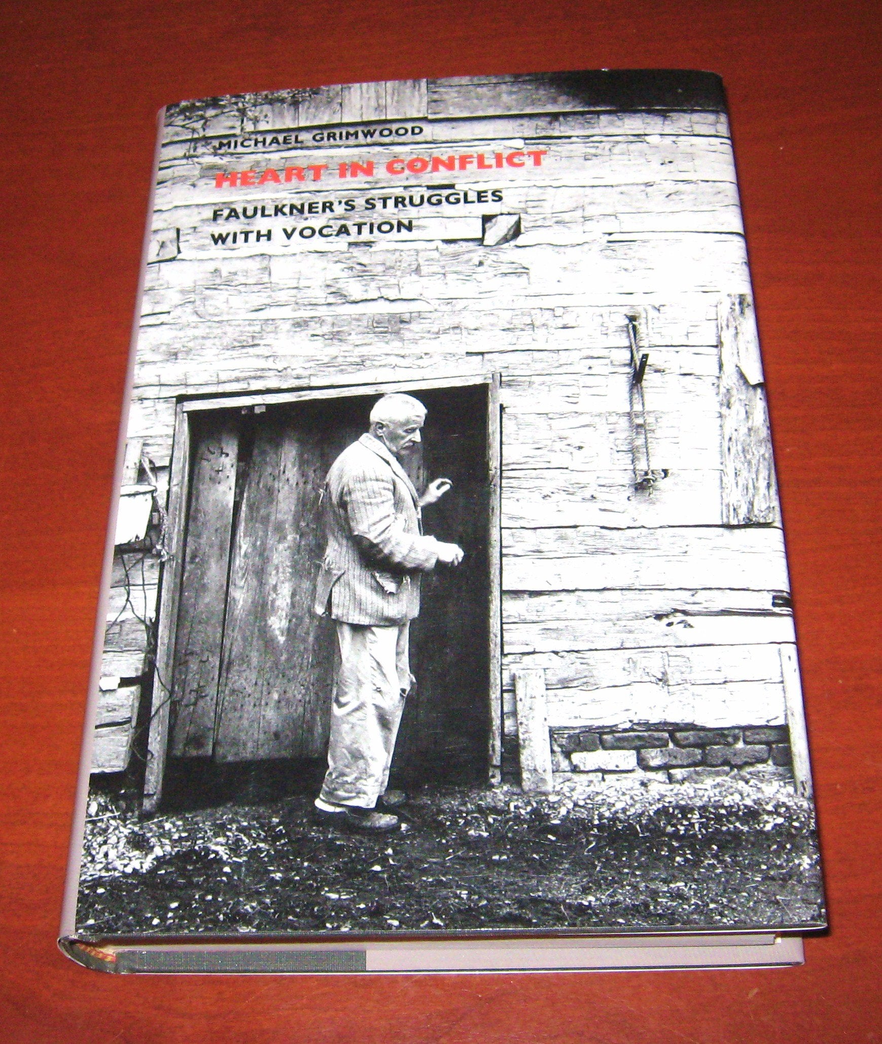 Heart in Conflict: Faulkner's Struggles With Vocation,Used
