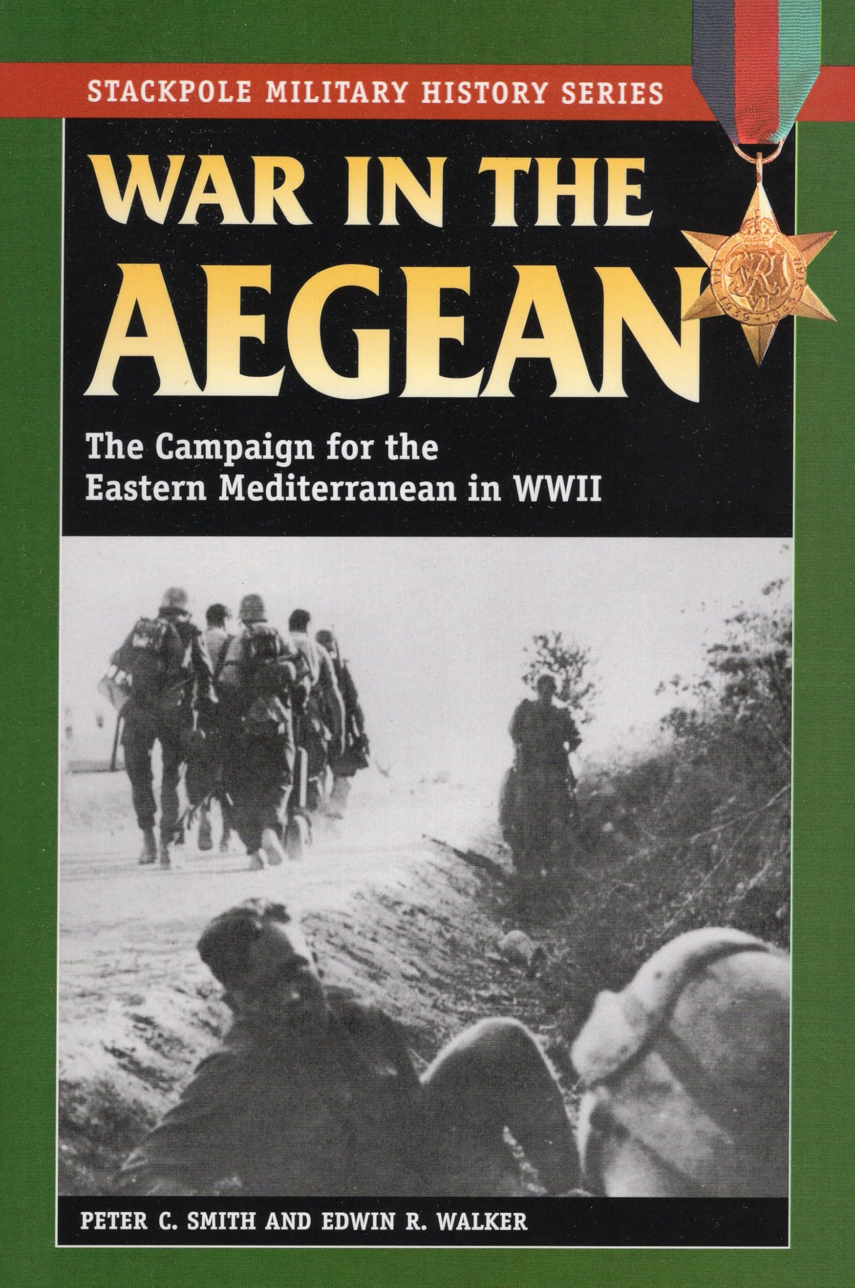 War in the Aegean: The Campaign for the Eastern Mediterranean in World War II (Stackpole Military History Series),Used