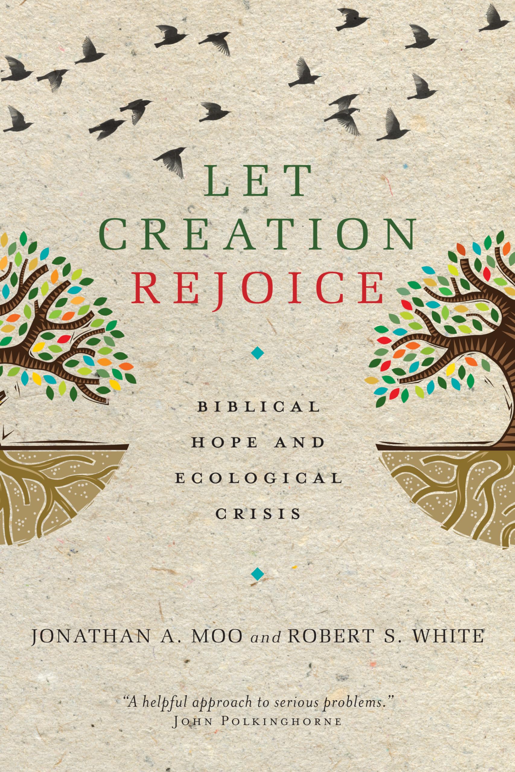 Let Creation Rejoice: Biblical Hope and Ecological Crisis,Used