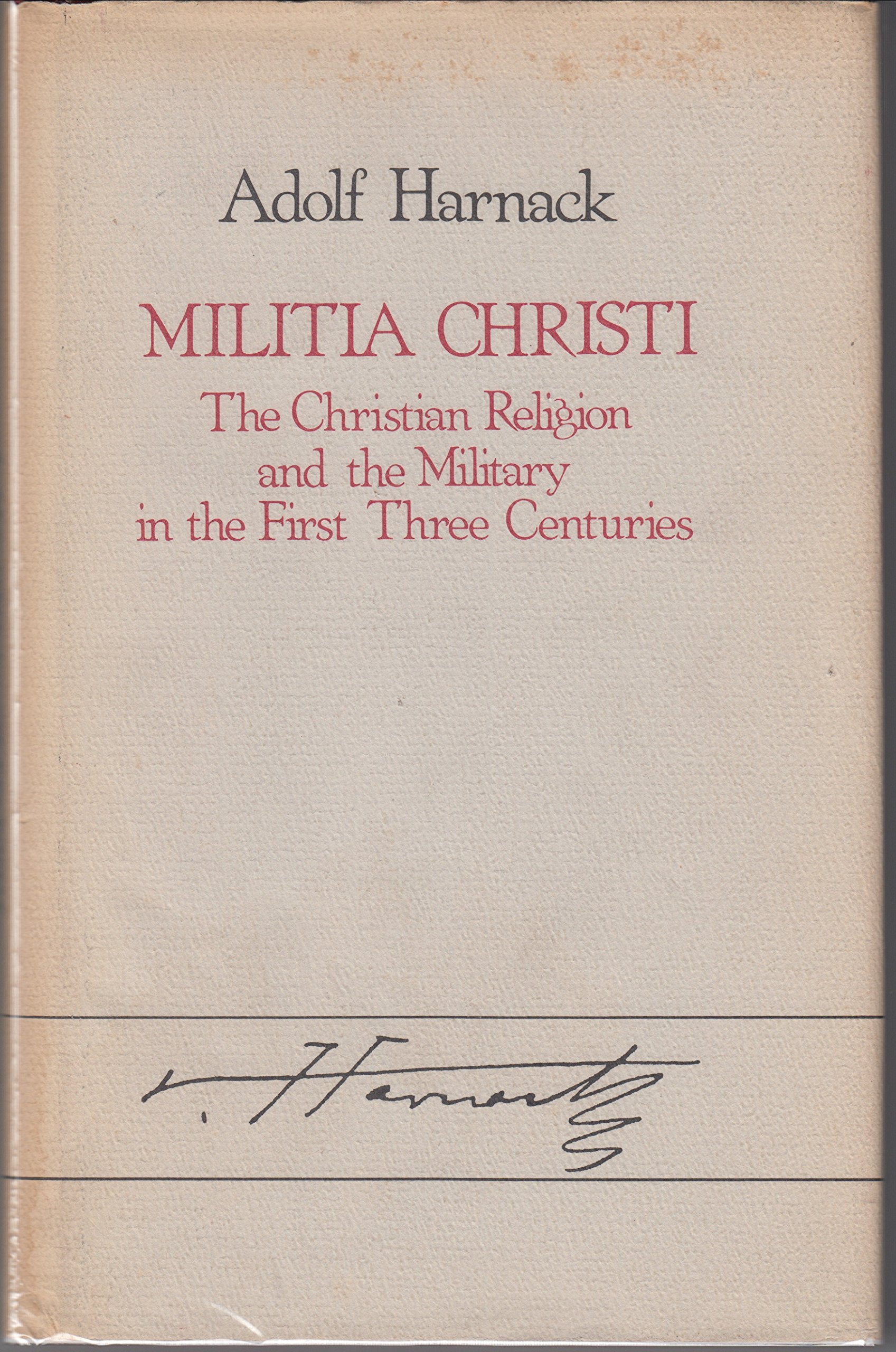 Militia Christi: The Christian Religion And The Military In The First Three Centuries,Used