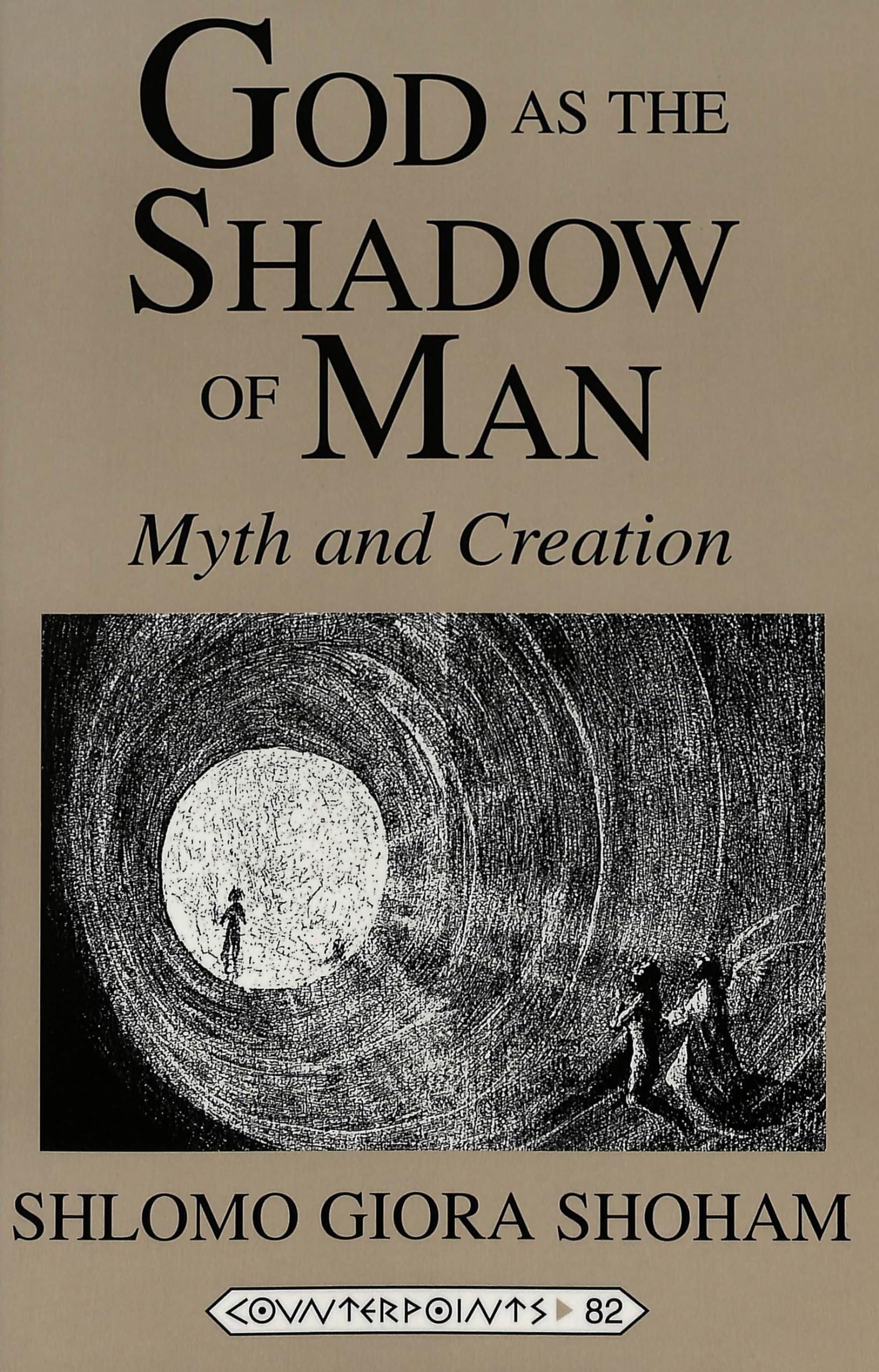 God As The Shadow Of Man: Myth And Creation (Counterpoints),Used