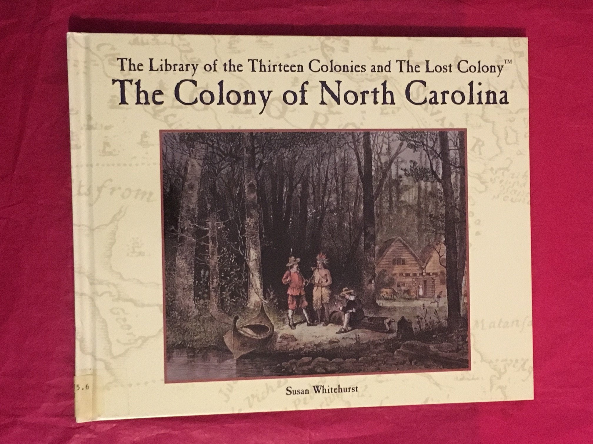 The Colony of North Carolina (The Library of the Thirteen Colonies and the Lost Colony),Used