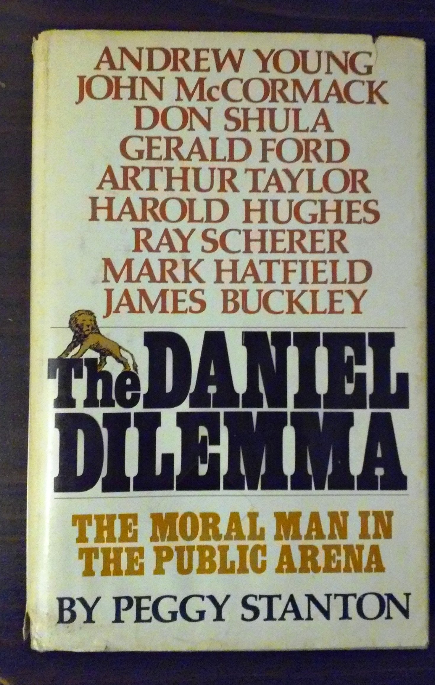 The Daniel Dilemma: The Moral Man in the Public Arena,Used
