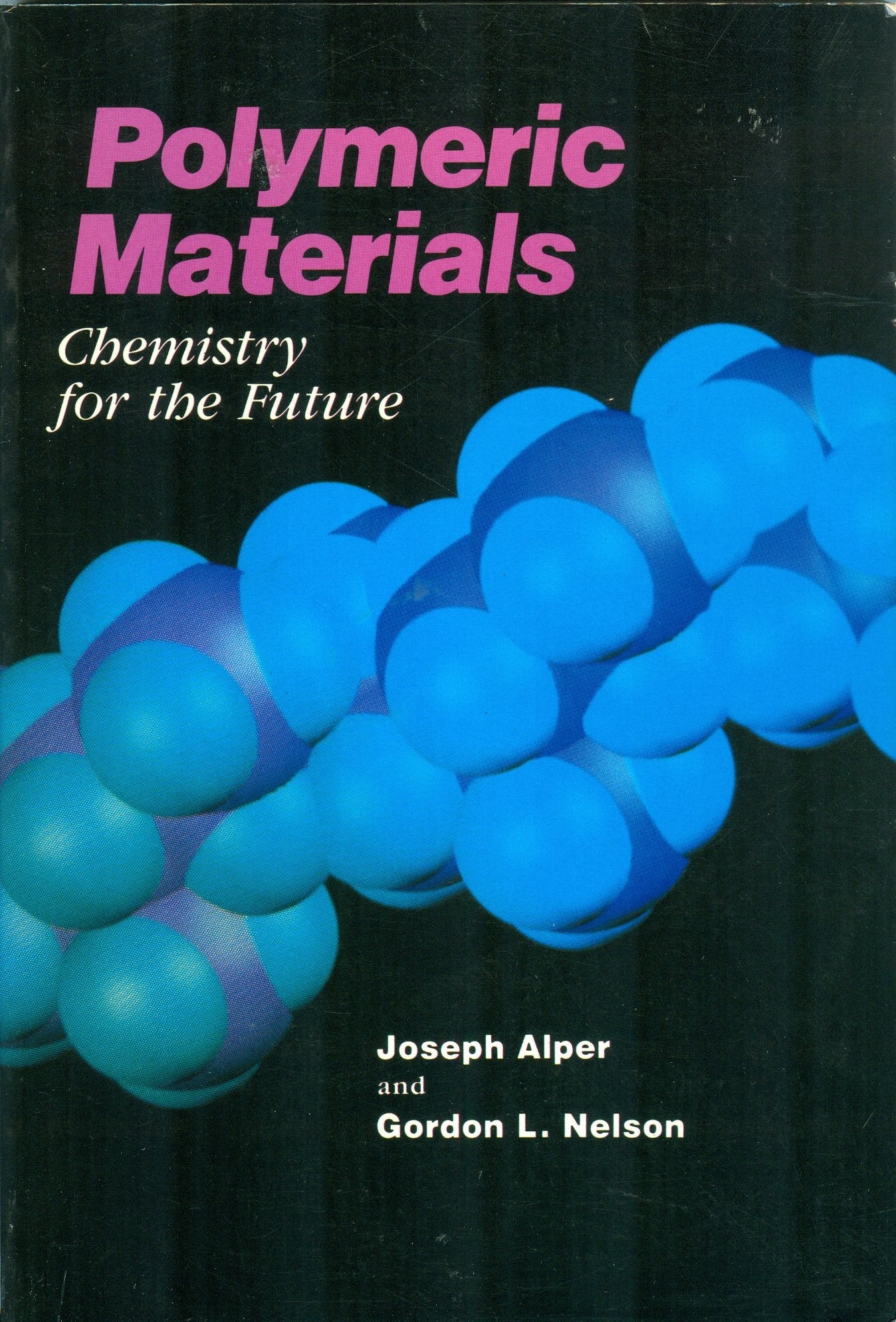 Polymeric Materials: Chemistry for the Future,Used