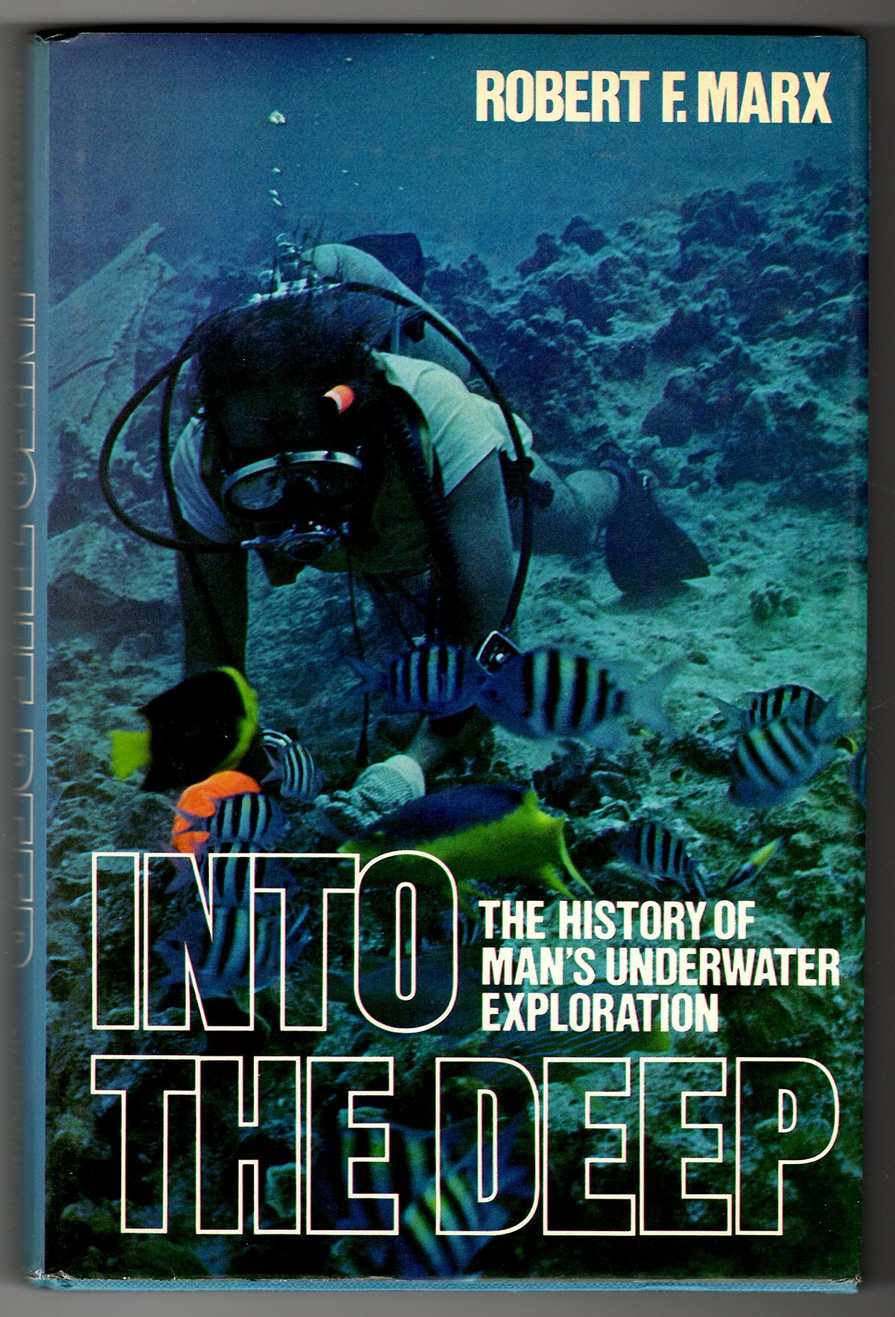 Into The Deep: The History Of Mans Underwater Exploration,Used