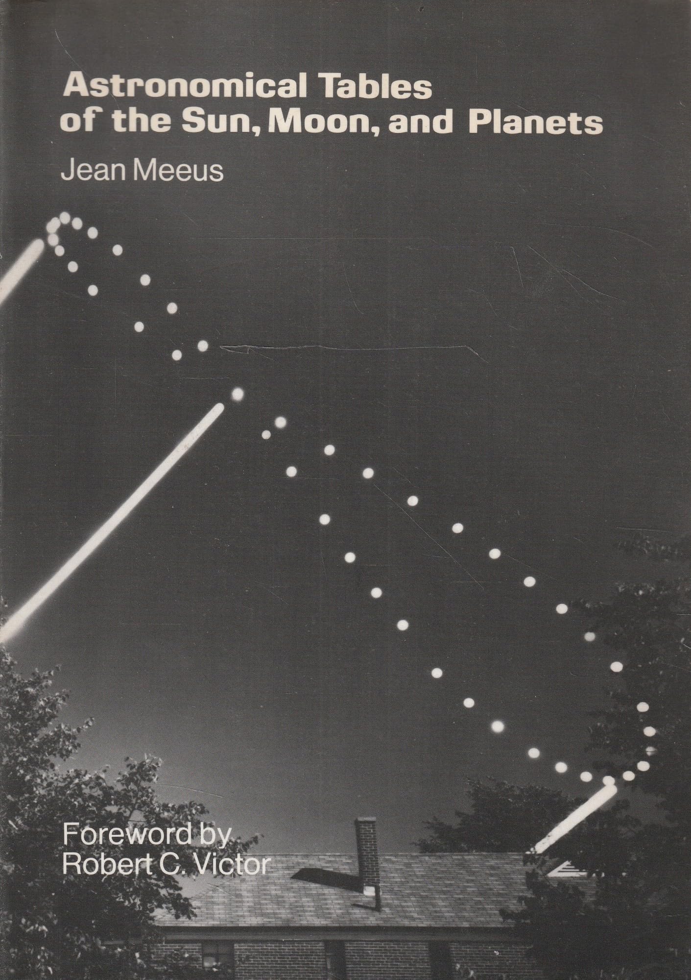 Astronomical Tables Of The Sun, Moon, And Planets,Used