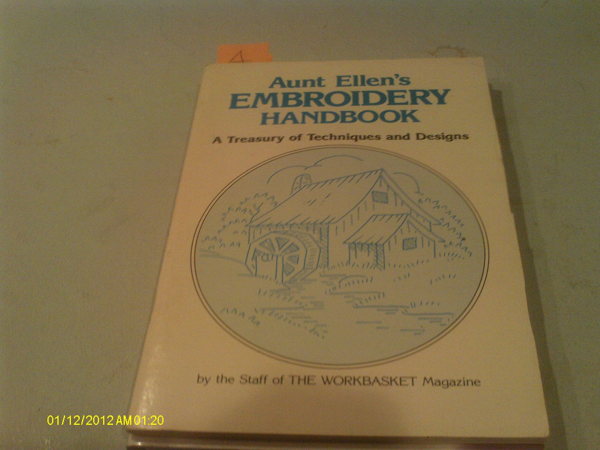 Aunt Ellen's Embroidery Handbook: A Treasury of Techniques and Designs,Used