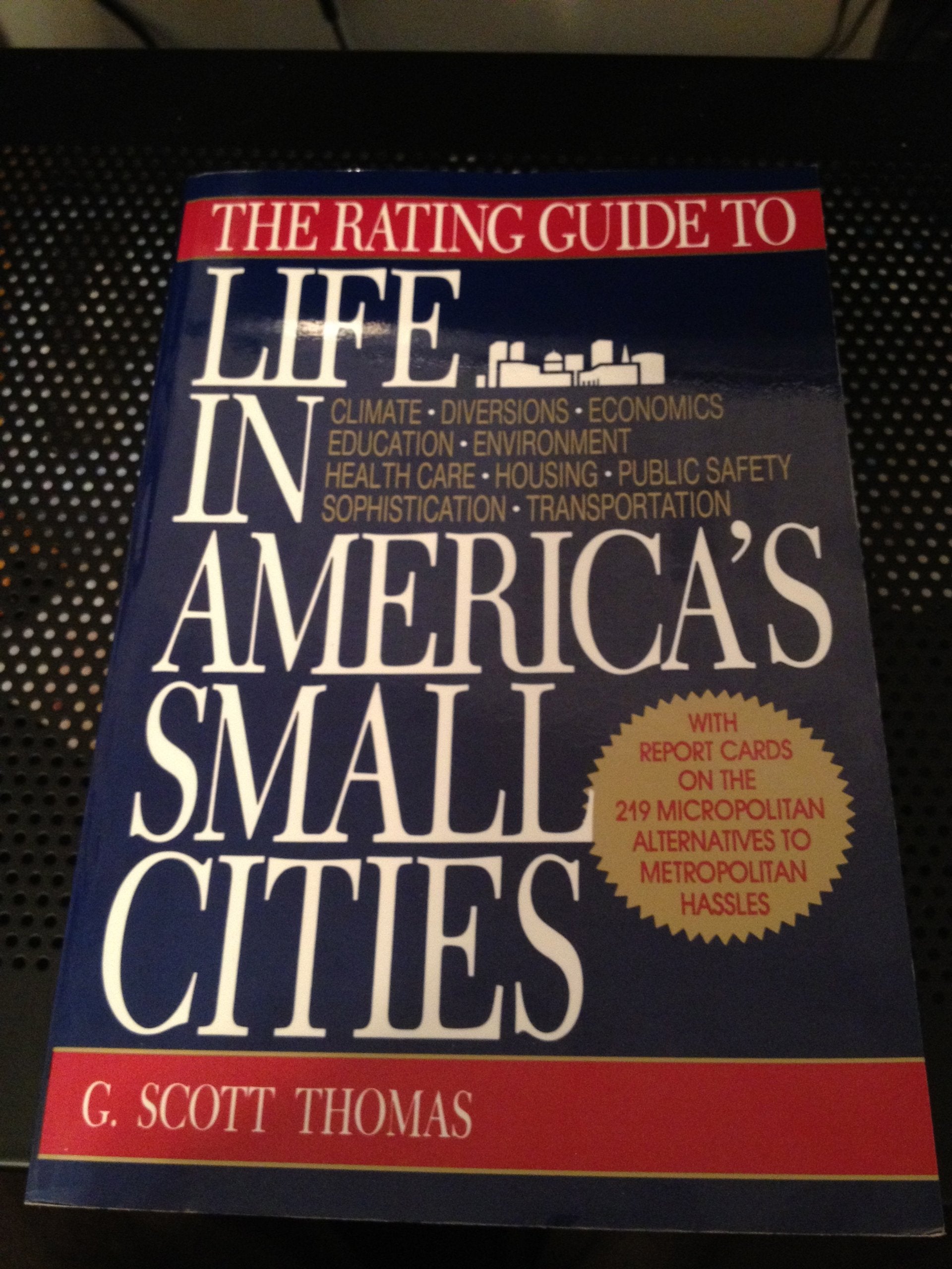 The Rating Guide to Life in America's Small Cities (NEW RATING GUIDE TO LIFE IN AMERICA'S SMALL CITIES),Used