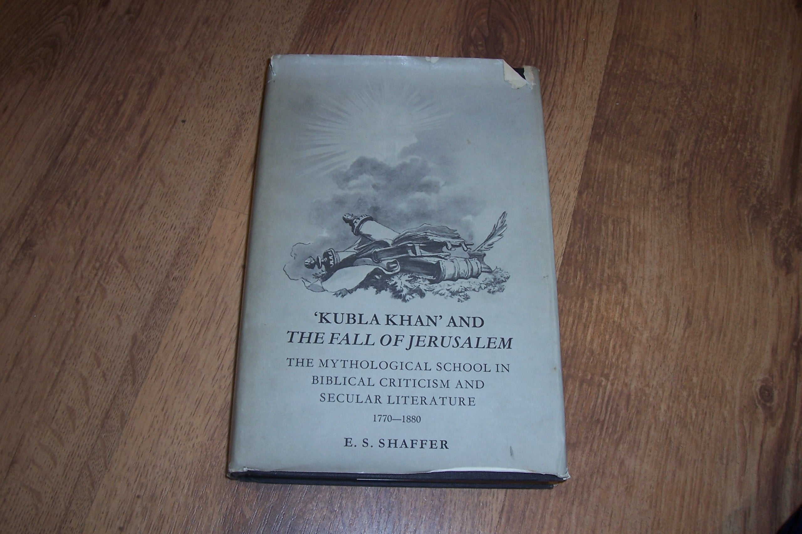 'Kubla Khan' And The Fall Of Jerusalem: The Mythological School In Biblical Criticism And Secular Literature 17701880