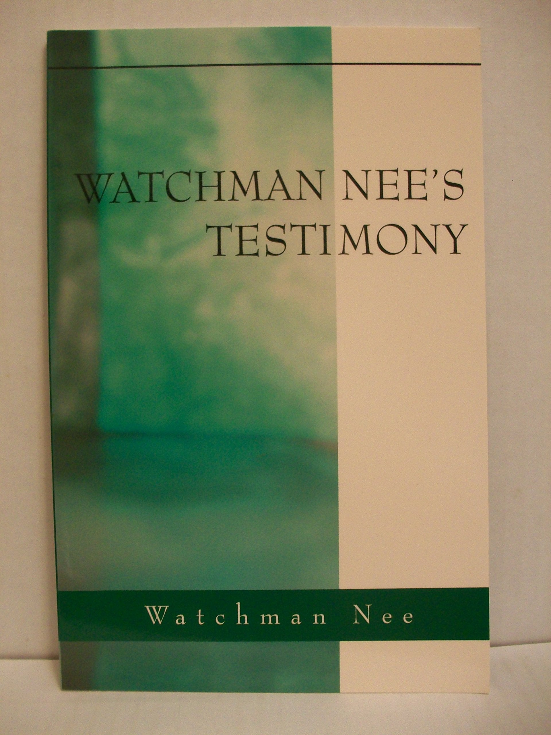 Watchman Nee's Testimony,New
