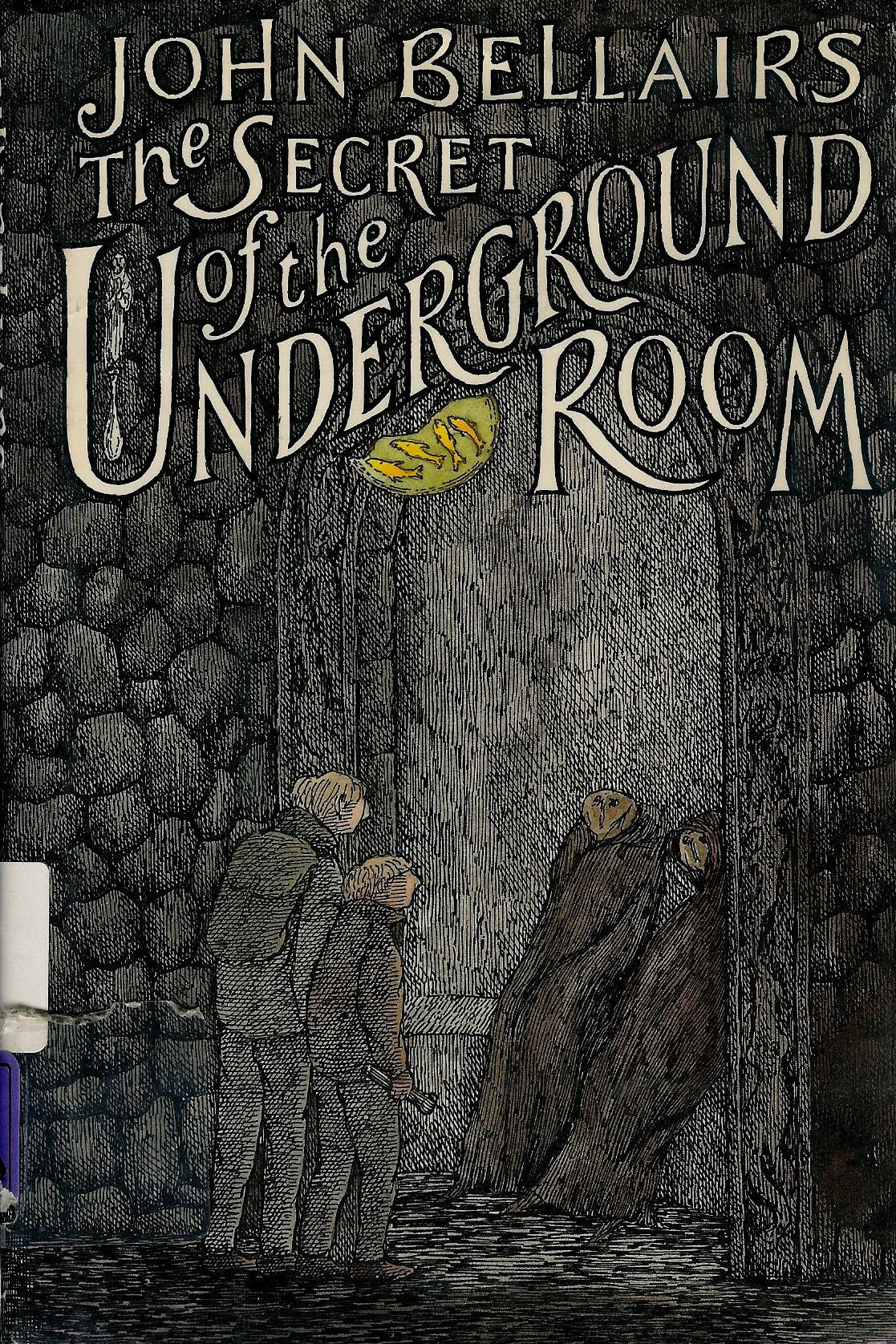 The Secret Of The Underground Room: A Johnny Dixon, Professer Childermass Book,New
