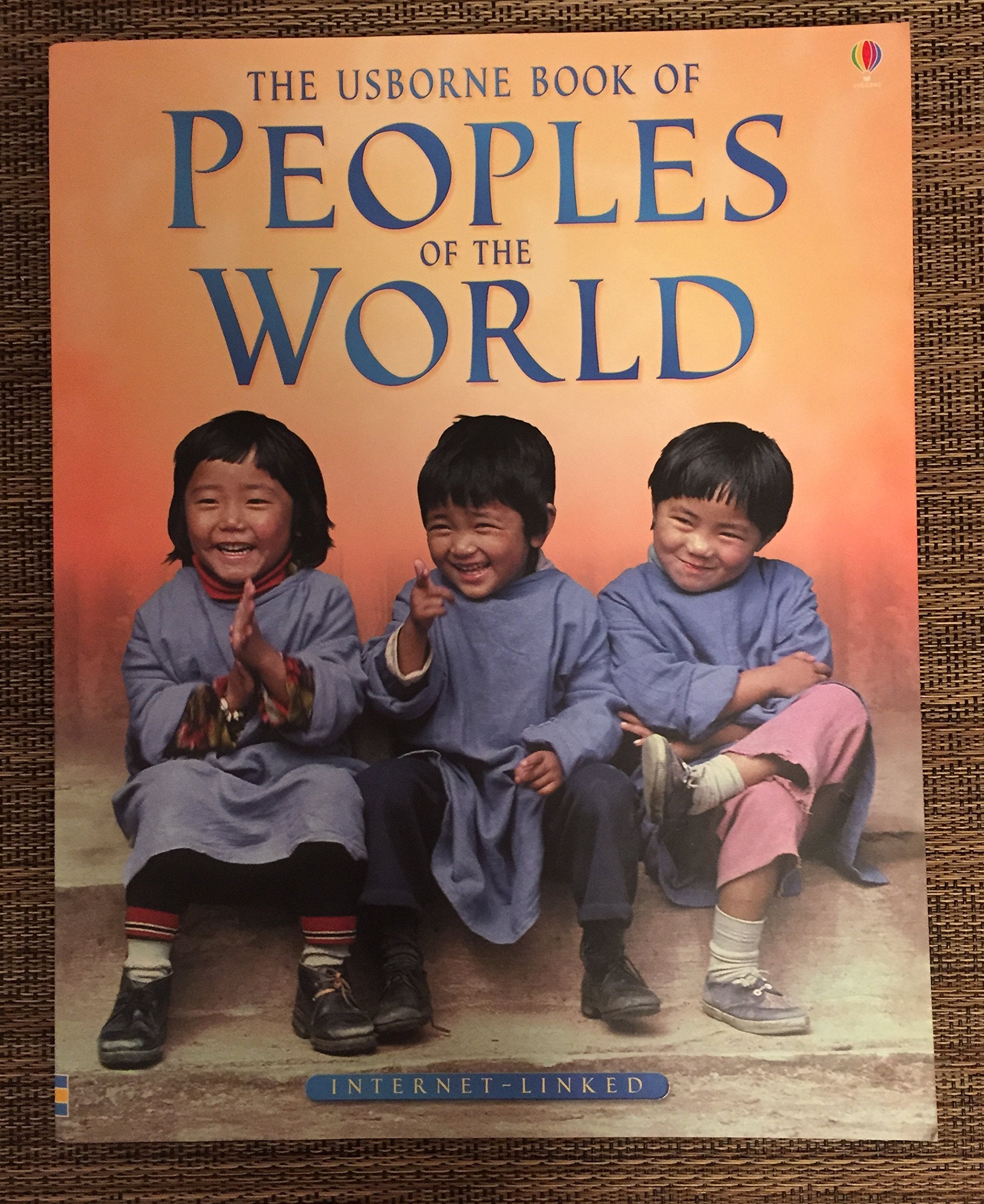 The Usborne Book Of Peoples Of The World: Internet Linked (World Cultures),New