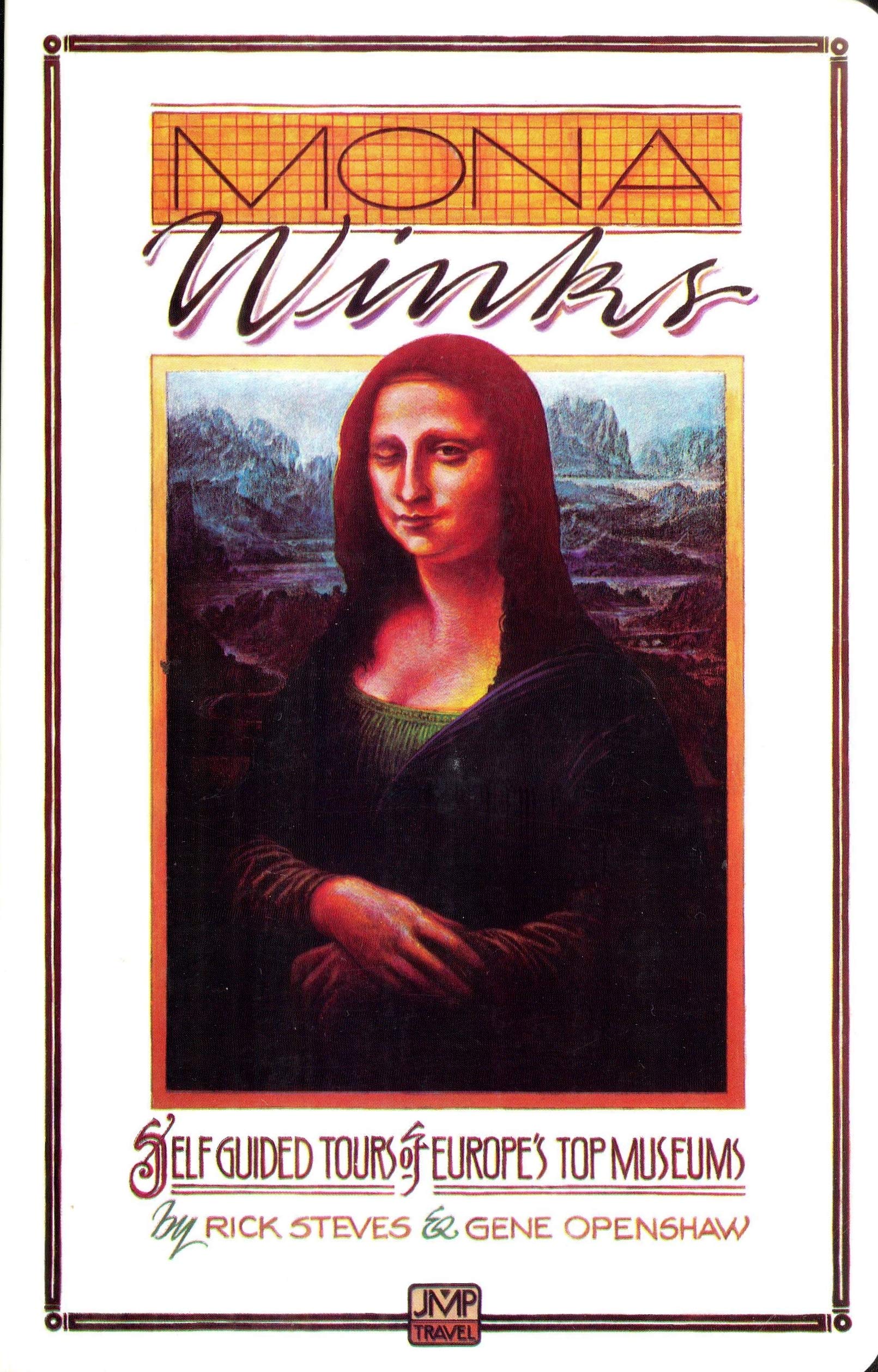 Mona Winks: SelfGuided Tours of Europe's Top Museums,Used