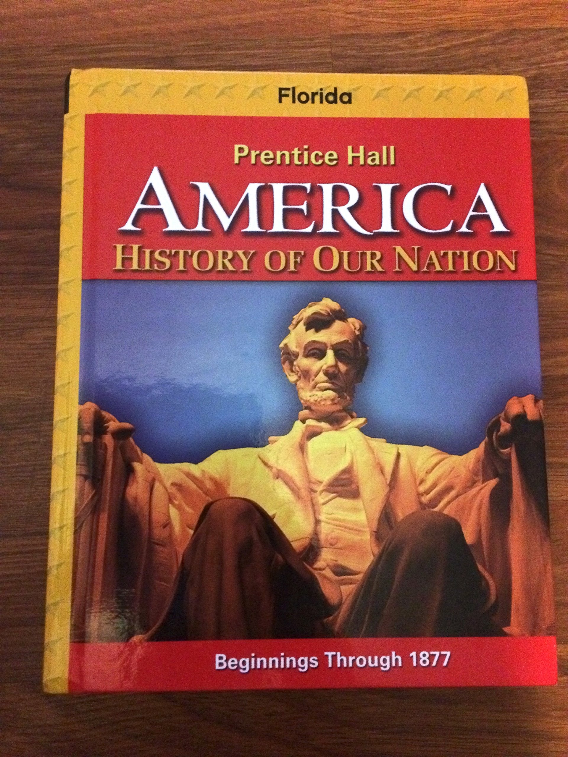 America  History of Our Nation Beginnings Through 1877,Used