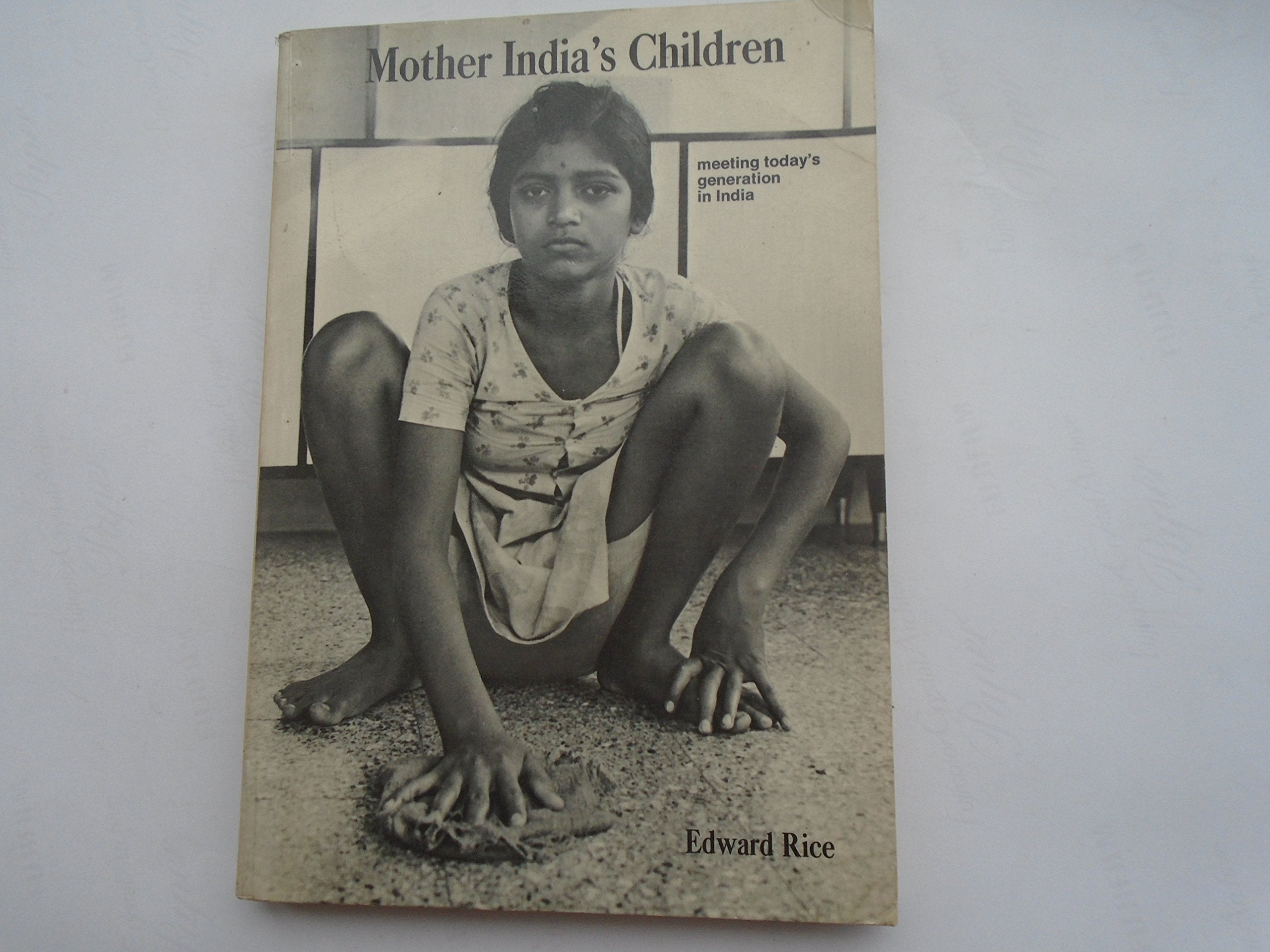 Mother India's Children: Meeting Today's Generation in India,Used