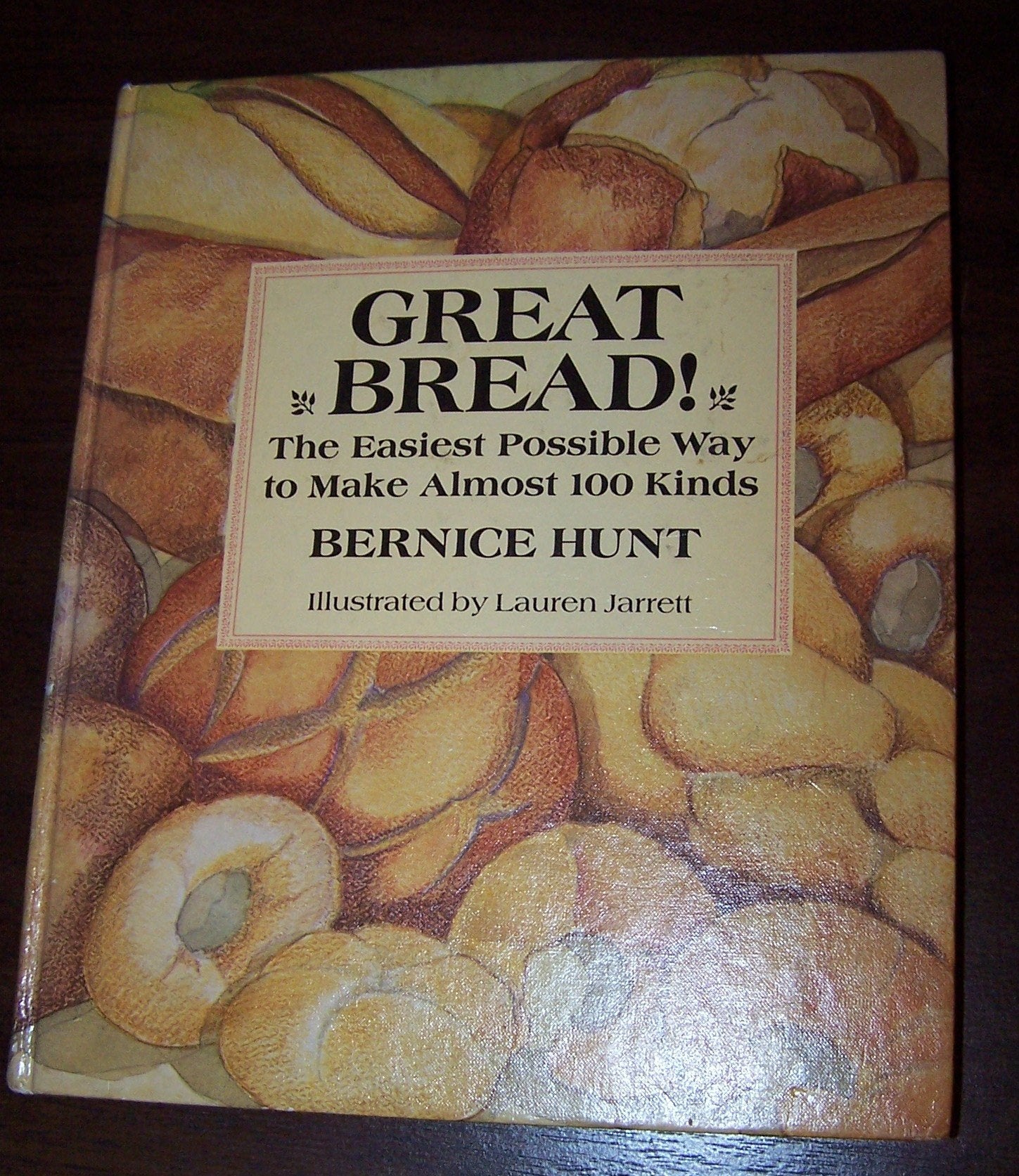 Great Bread! The Easiest Possible Way to Make Almost 100 Kinds,Used