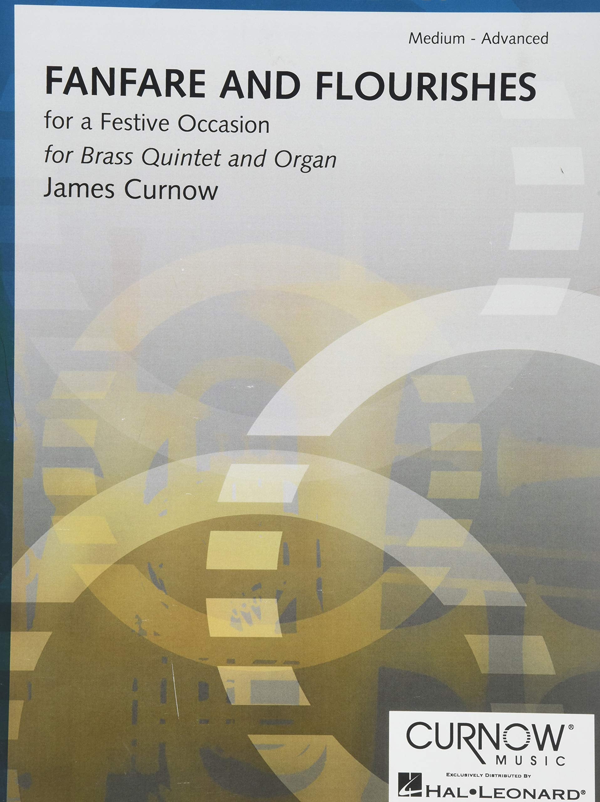 Fanfare And Flourishes (For A Festive Occasion): Brass Quintet And Organ Score And Parts