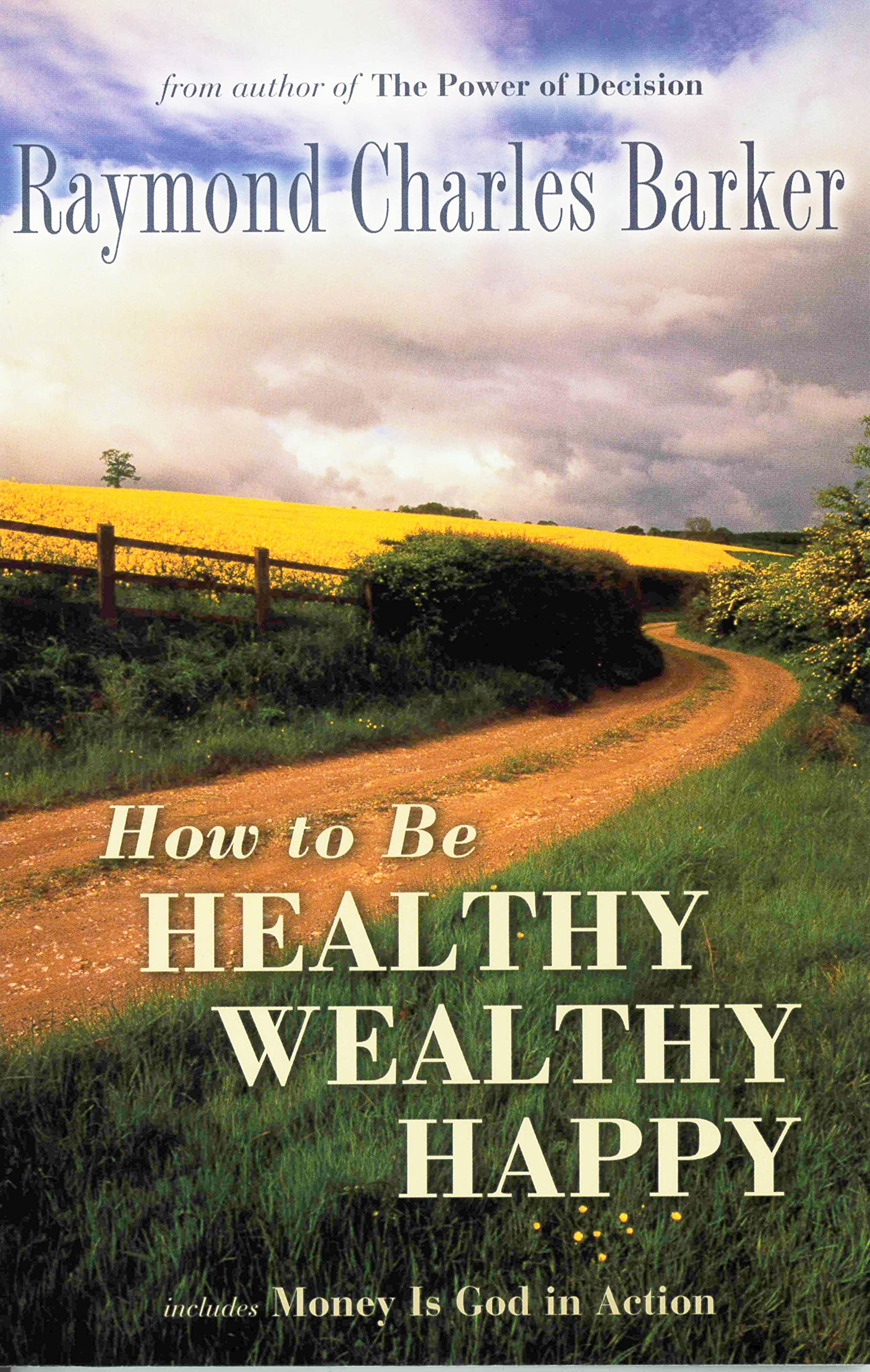 HOW TO BE HEALTHY, WEALTHY & HAPPY (Mentors of New Thought Series),Used