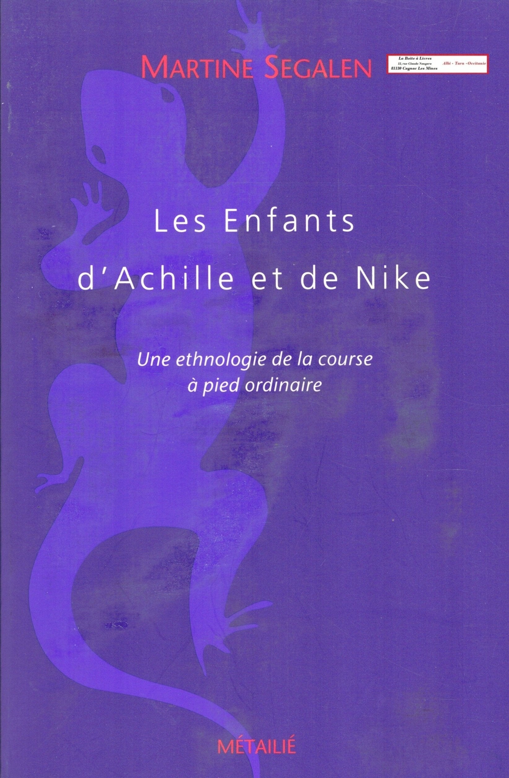 Les enfants d'Achille et de Nike: Une ethnologie de la course a pied ordinaire (Collection Traversees) (French Edition),Used