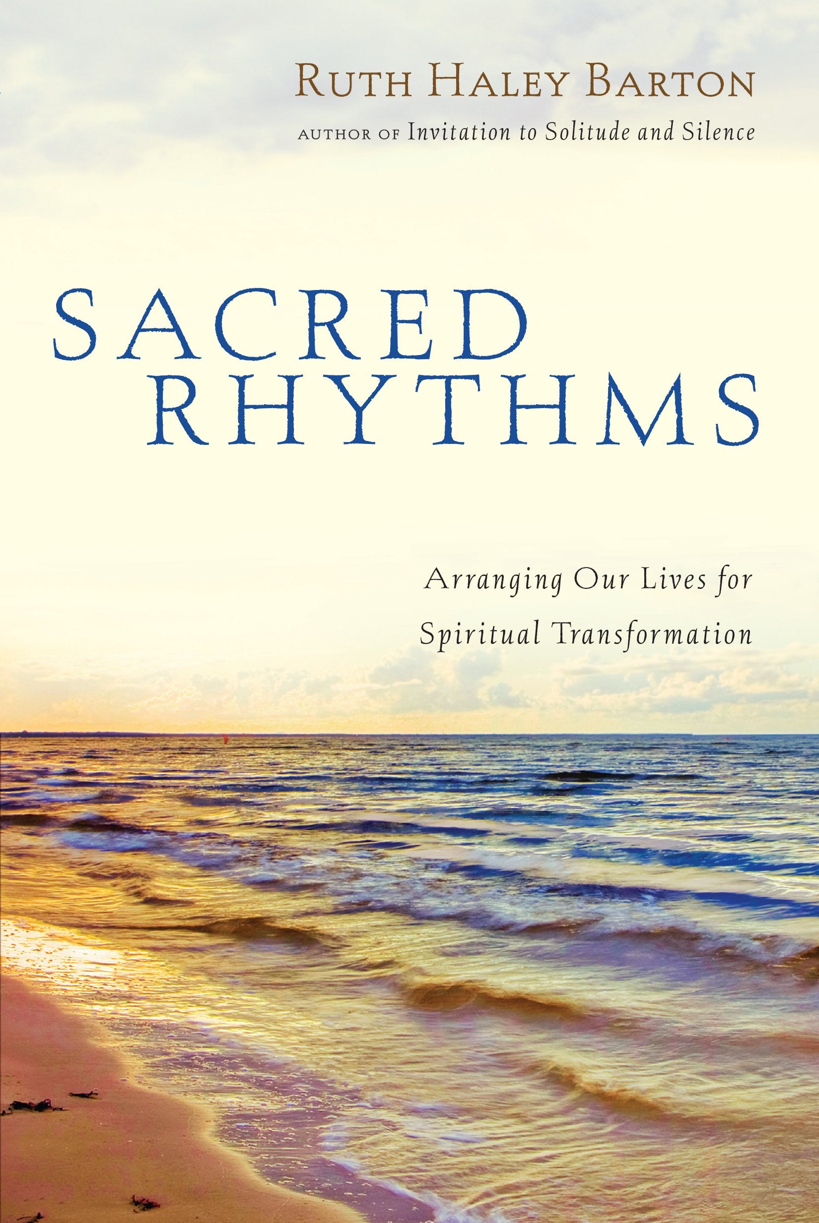 Sacred Rhythms: Arranging Our Lives For Spiritual Transformation (Transforming Resources),Used
