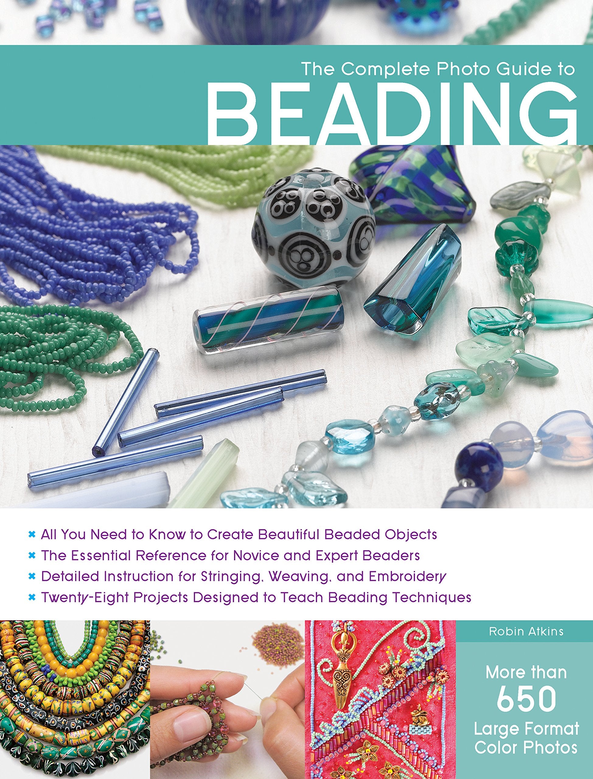 The Complete Photo Guide To Beading