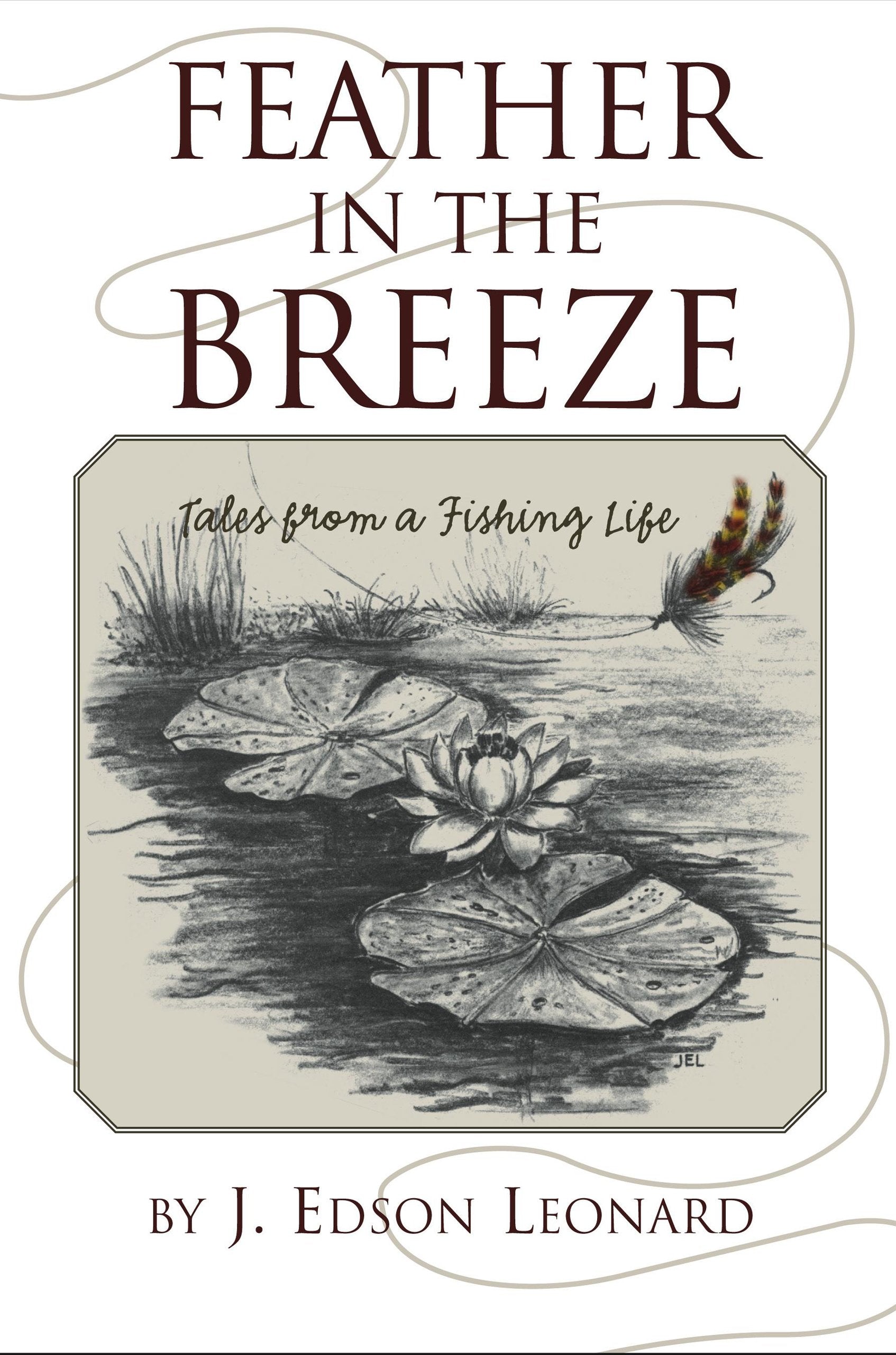 Feather in the Breeze: Tales from a Fishing Life,Used