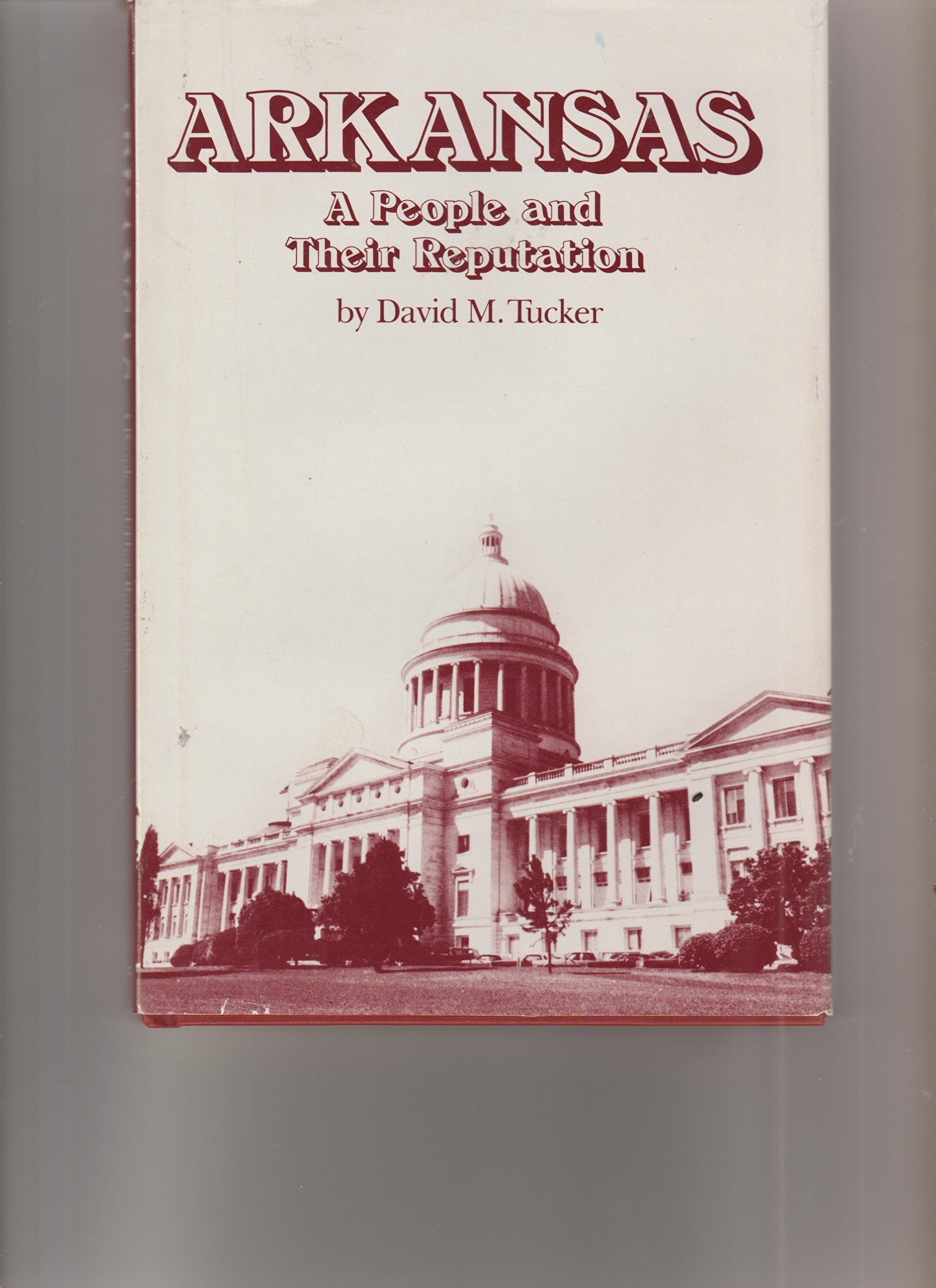 Arkansas: A People and Their Reputation,Used
