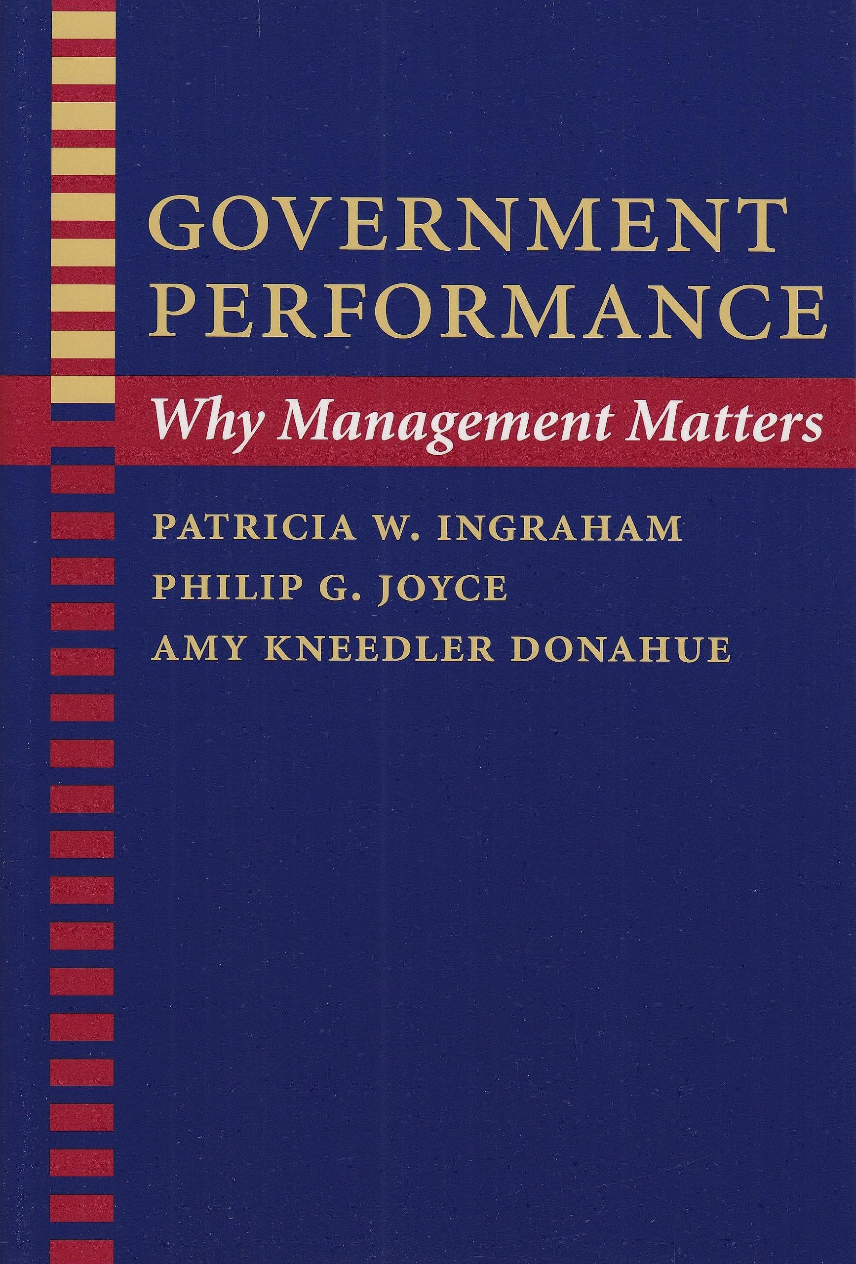 Government Performance: Why Management Matters (Johns Hopkins Studies in Governance and Public Management),Used