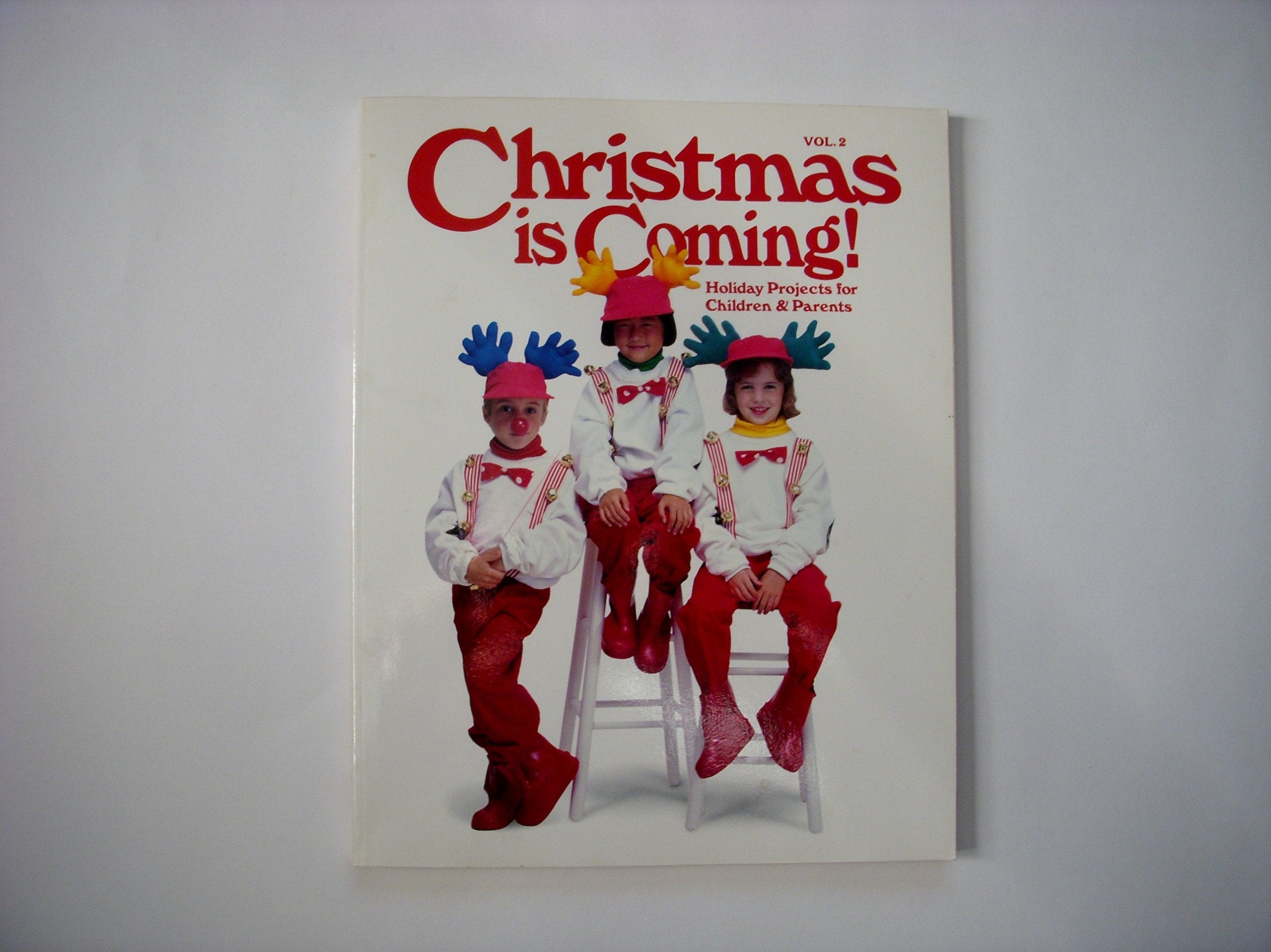 Christmas Is Coming: Holiday Projects for Children & Parents Vol.2,Used