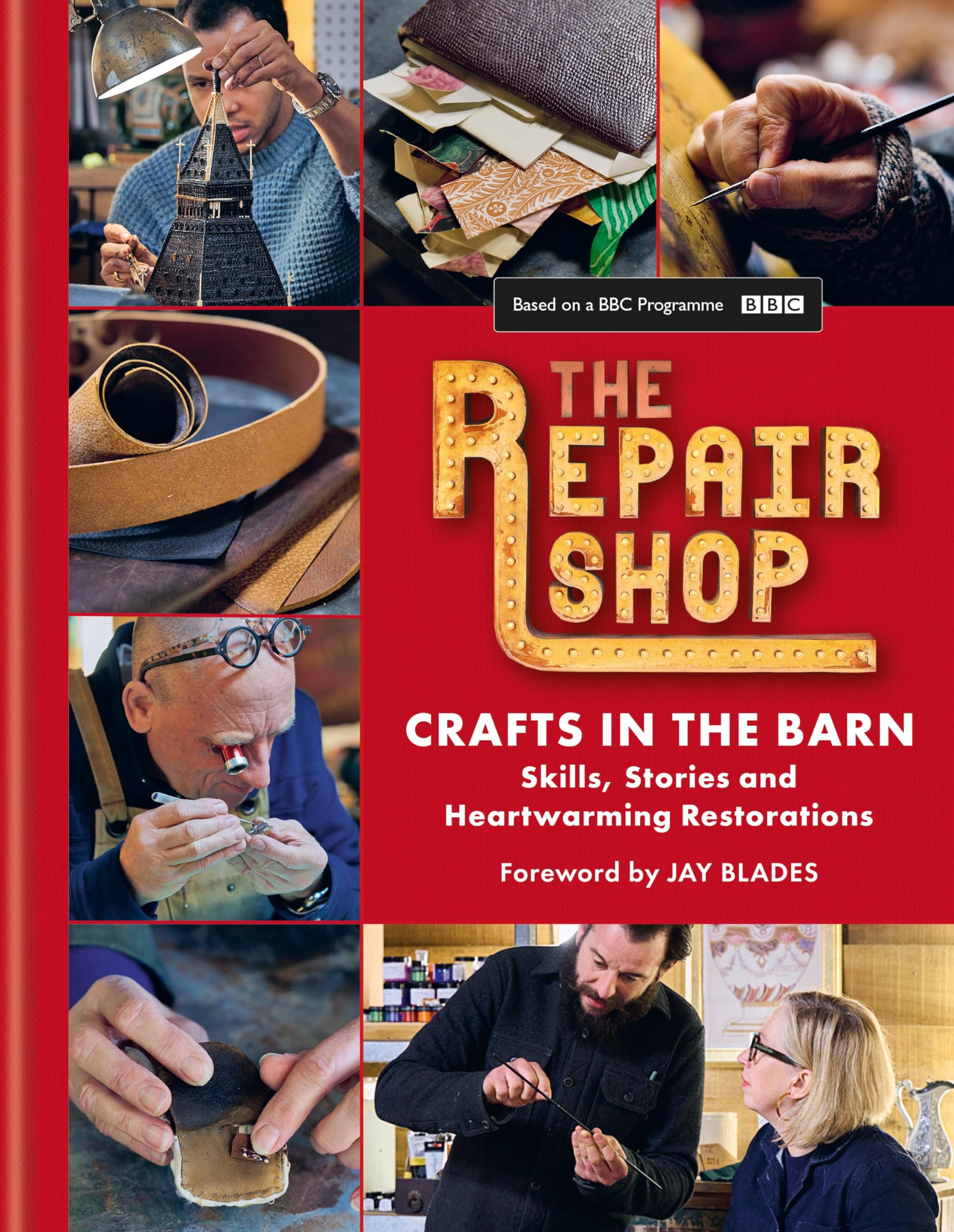 The Repair Shop: Crafts In The Barn: Skills, Stories And Heartwarming Restorations,New
