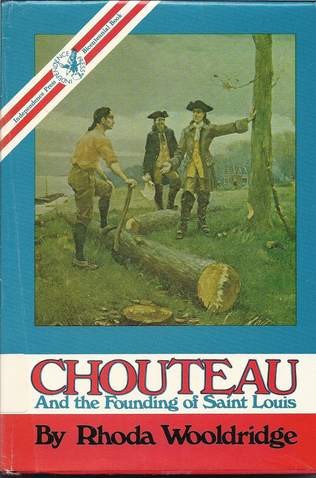 Chouteau and the founding of Saint Louis,Used