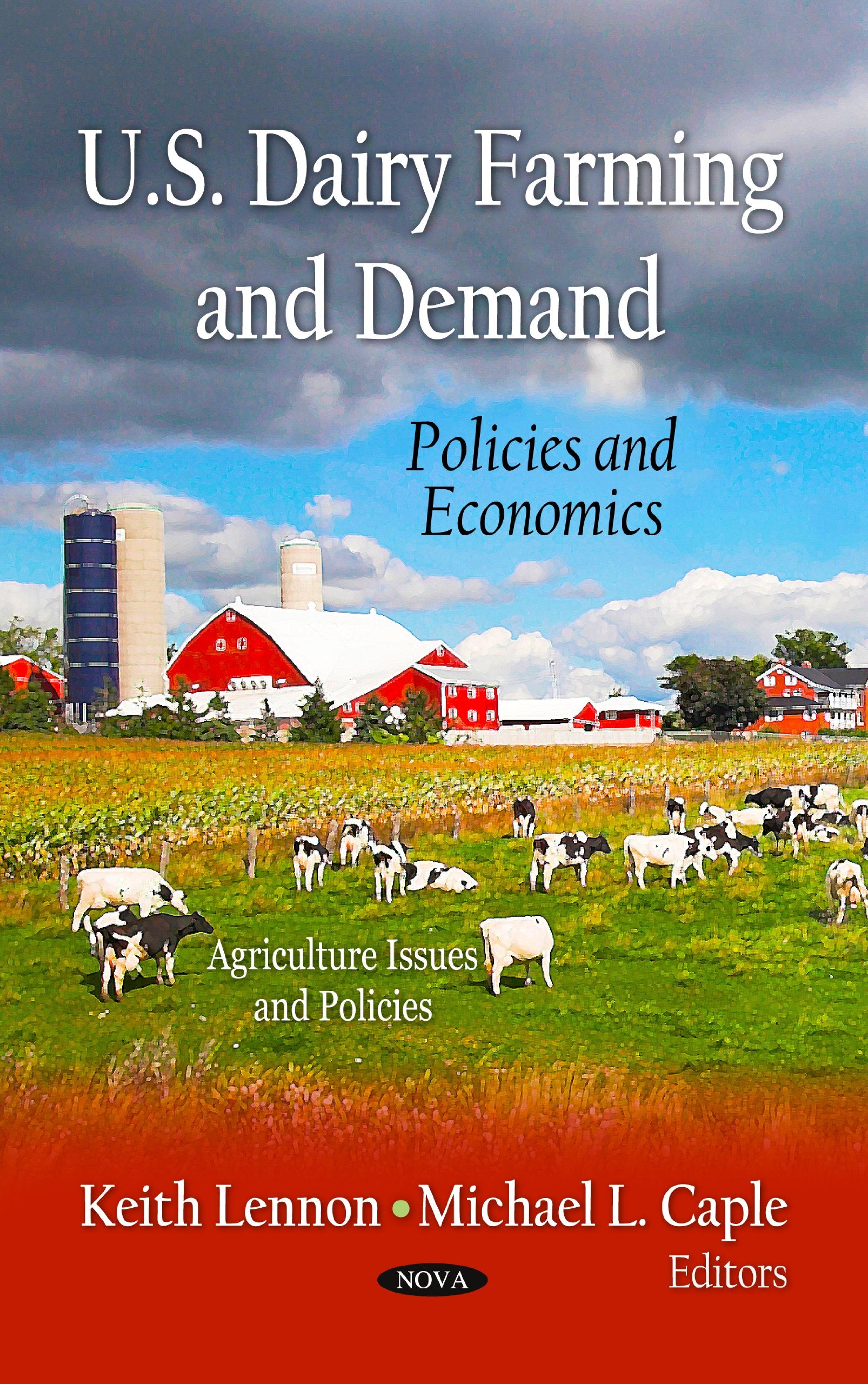 U.S. Dairy Farming And Demand: Policies And Economics (Agriculture Issues And Policies),Used