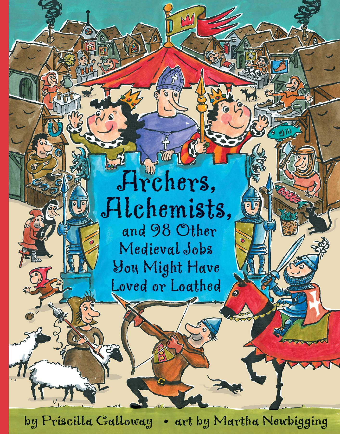Archers, Alchemists: and 98 Other Medieval Jobs You Might Have Loved or Loathed (Jobs in History),Used