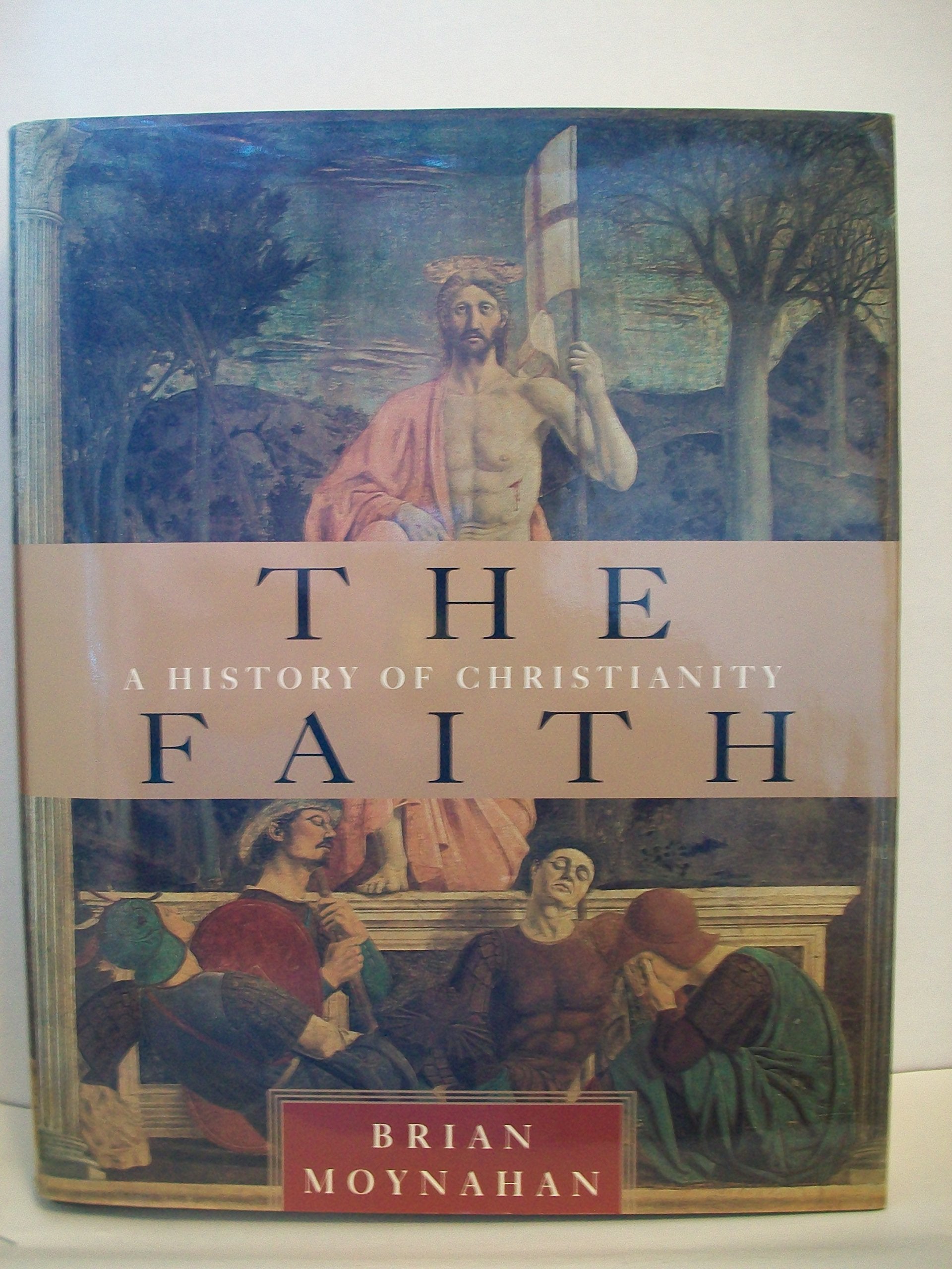 The Faith: A History of Christianity,Used