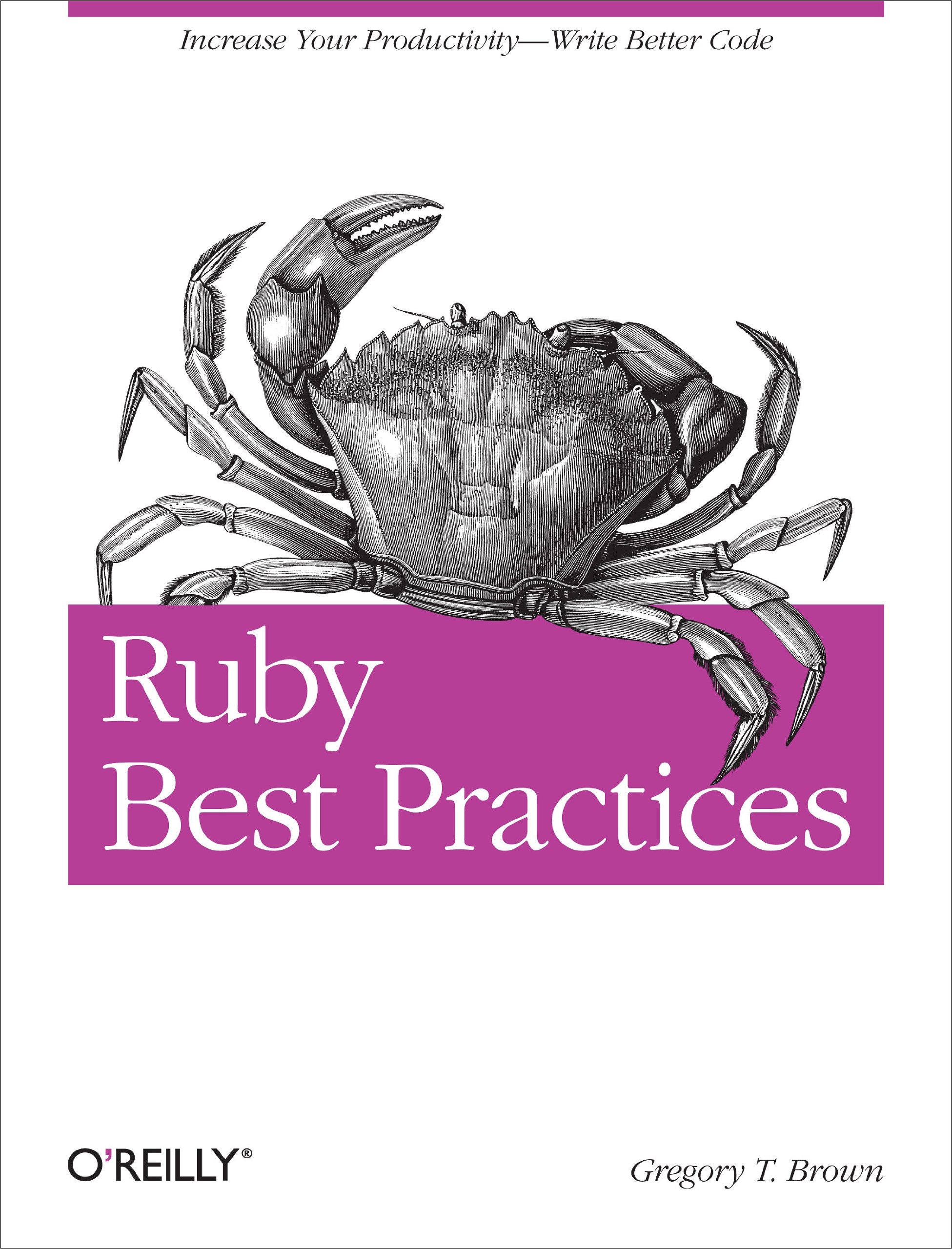 Ruby Best Practices: Increase Your Productivity Write Better Code,Used