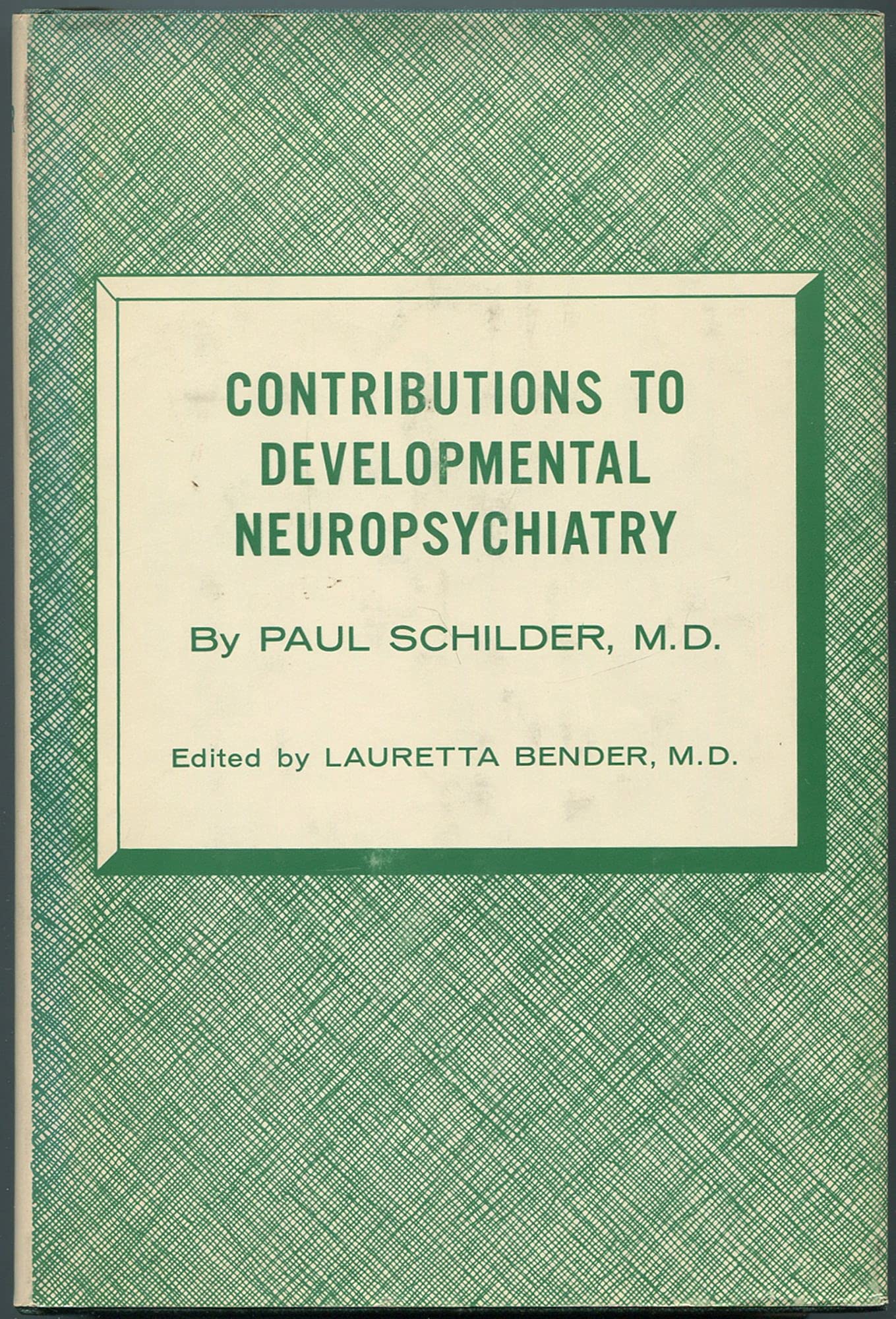 Contributions to Developmental Neuropsychiatry,Used