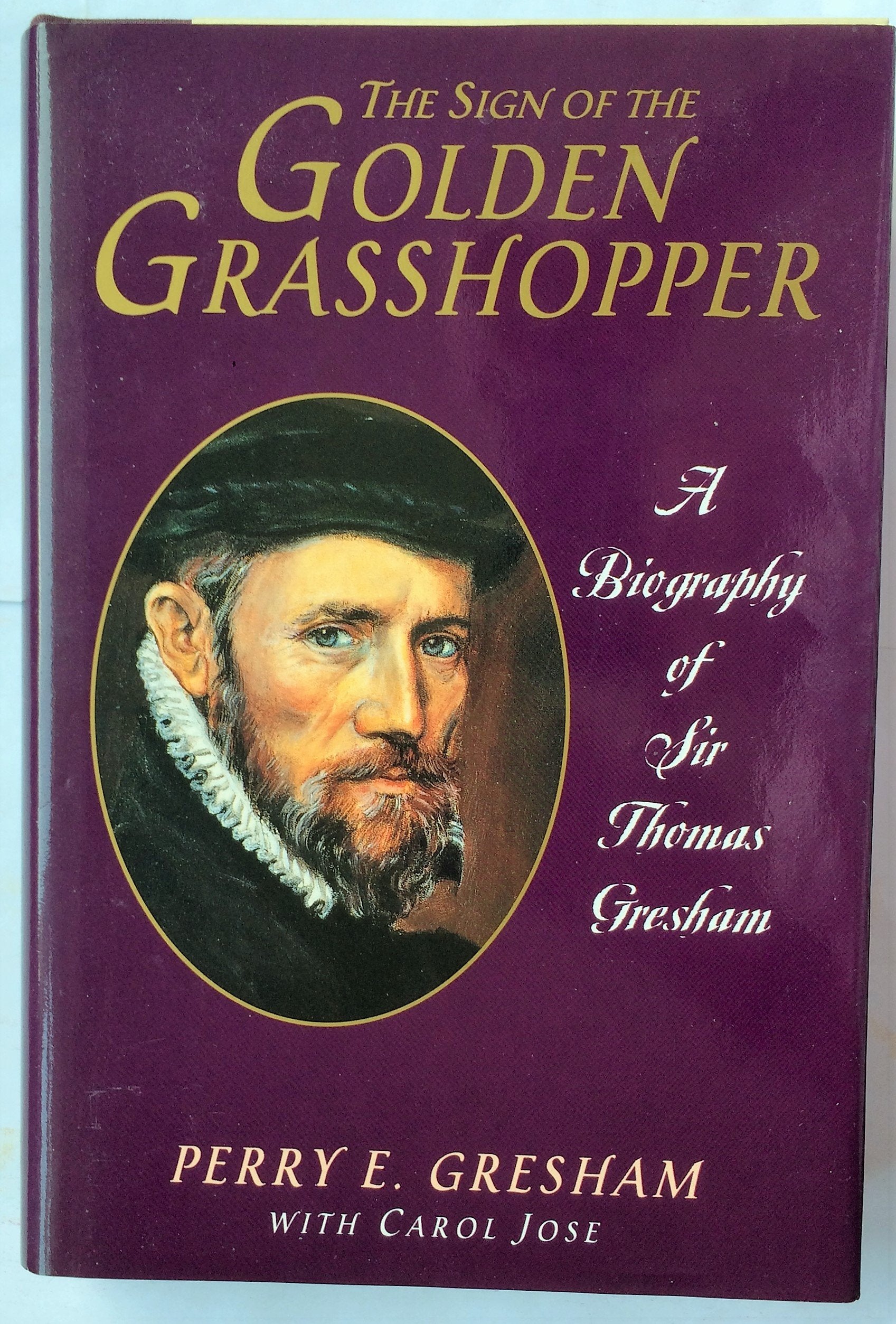 The Sign Of The Golden Grasshopper: A Life Of Sir Thomas Gresham,Used