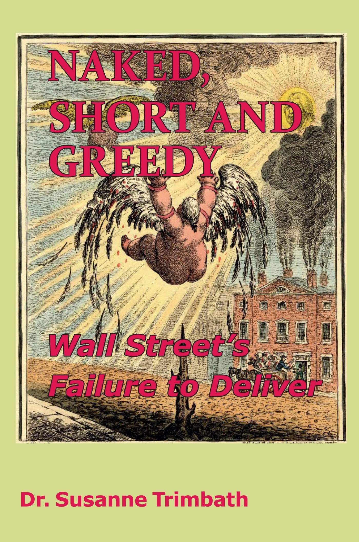 Naked, Short and Greedy: Wall Street's Failure to Deliver,Used