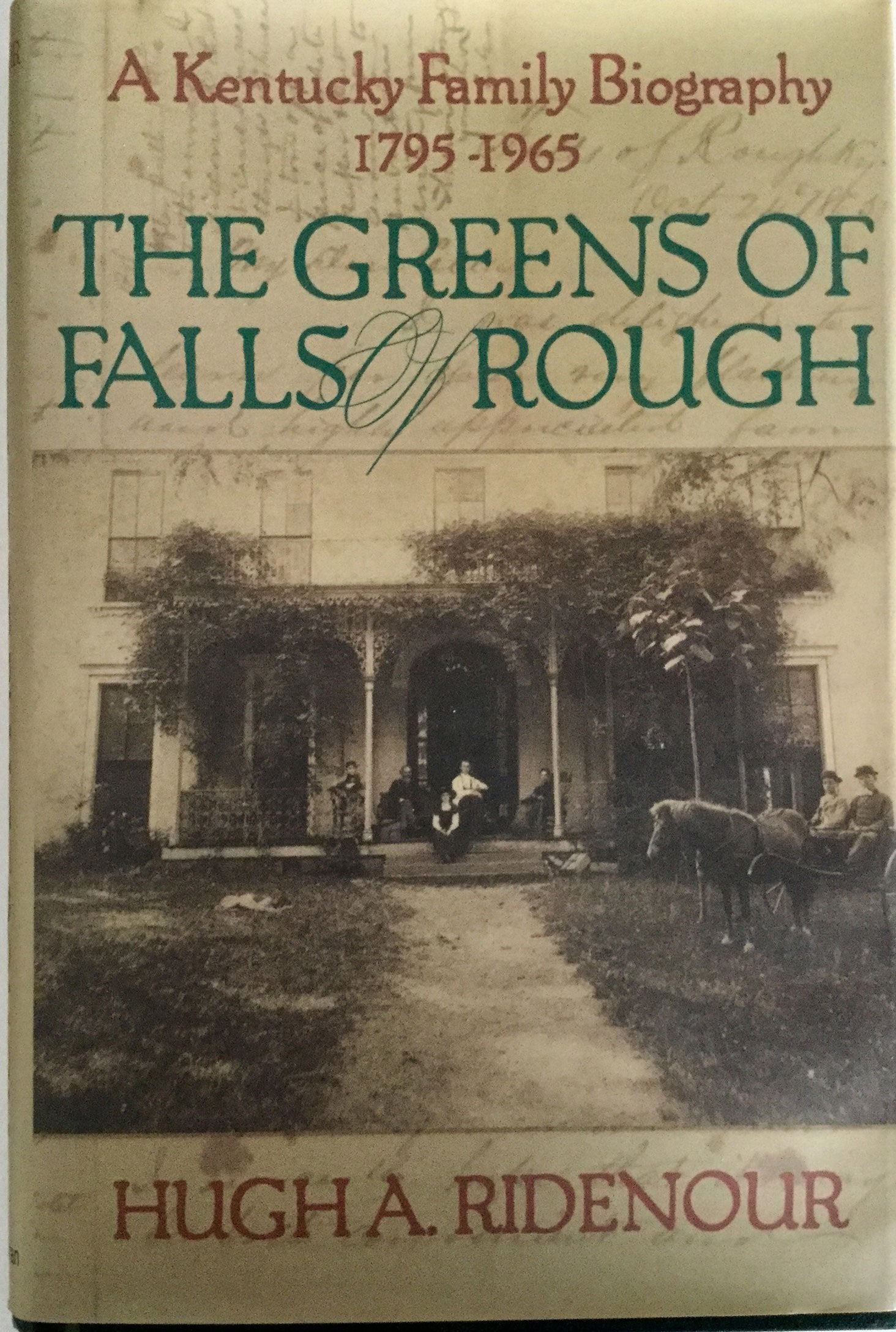 The Greens of Falls of Rough: A Kentucky Family Biography 17951965,Used